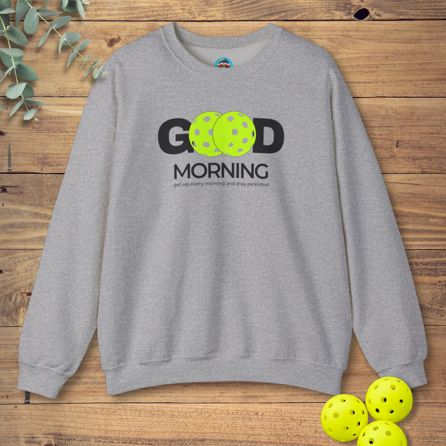 Get Up And Play Pickleball Sweatshirt