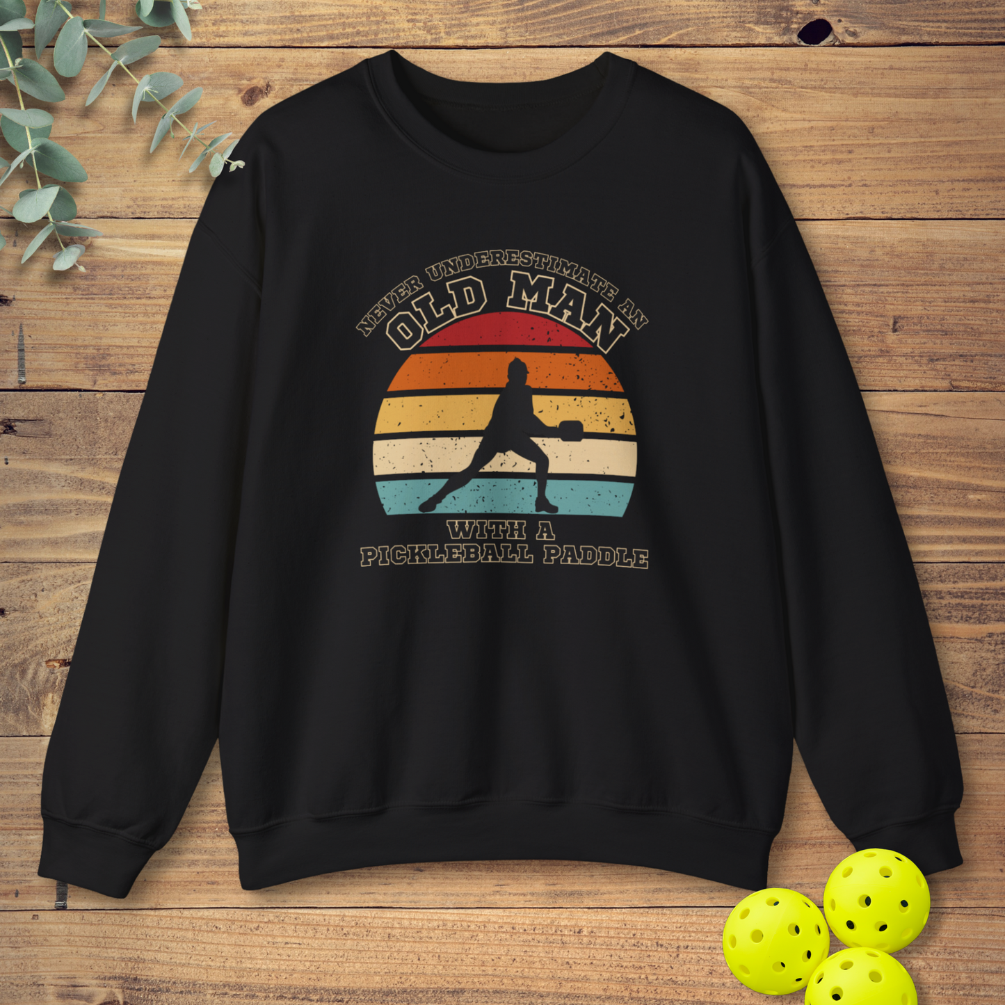 Old Man With A Pickleball Paddle Sweatshirt