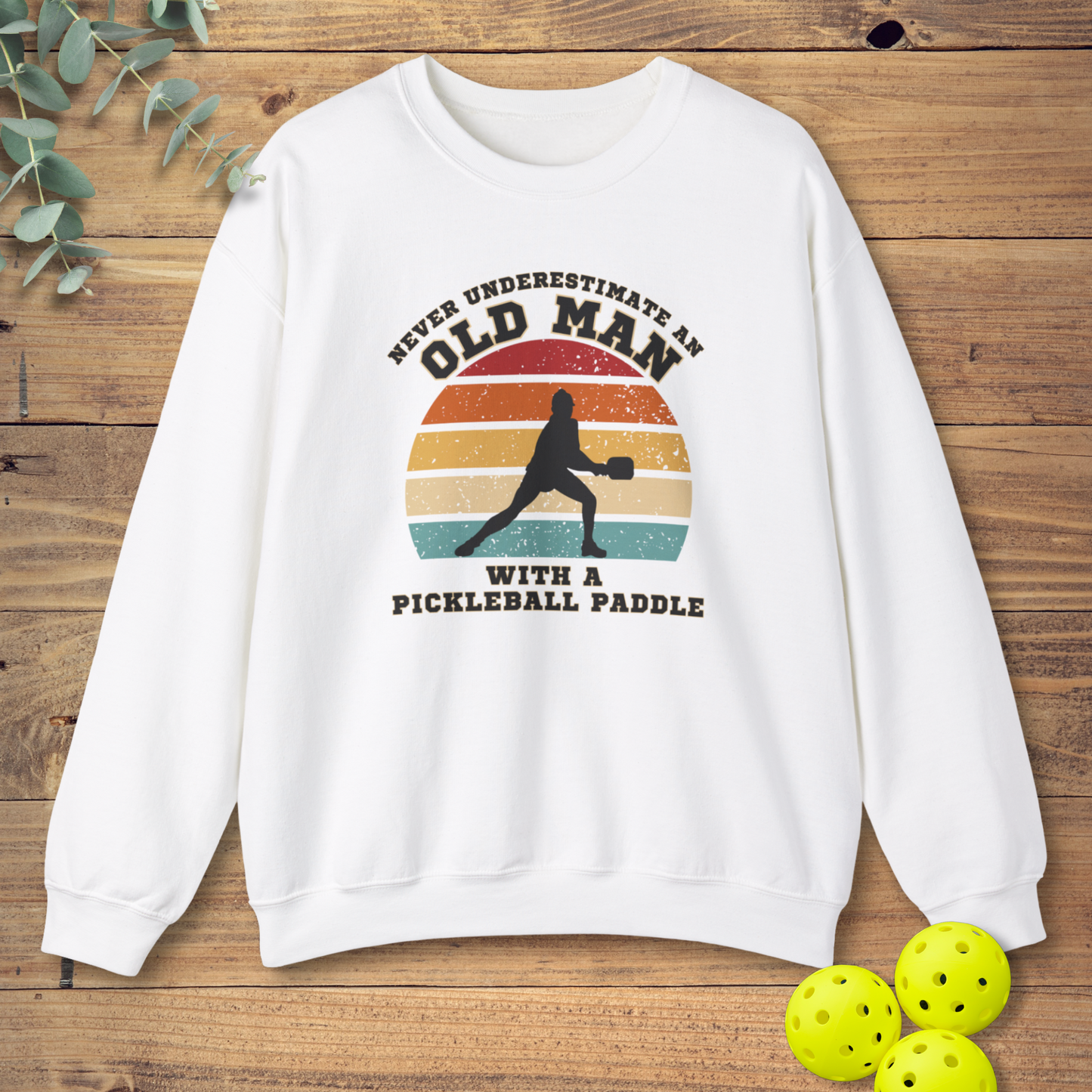 Old Man With A Pickleball Paddle Sweatshirt