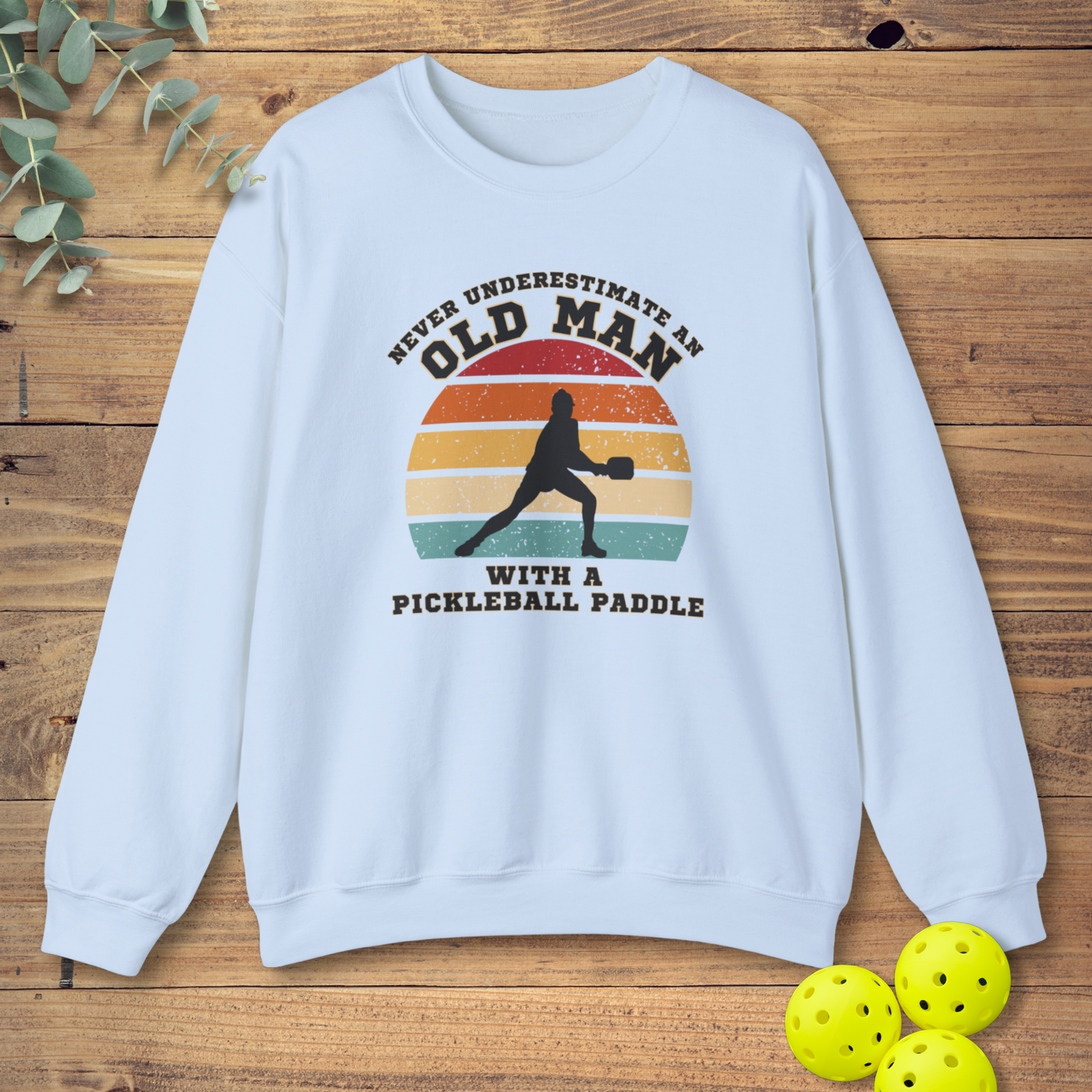 Old Man With A Pickleball Paddle Sweatshirt