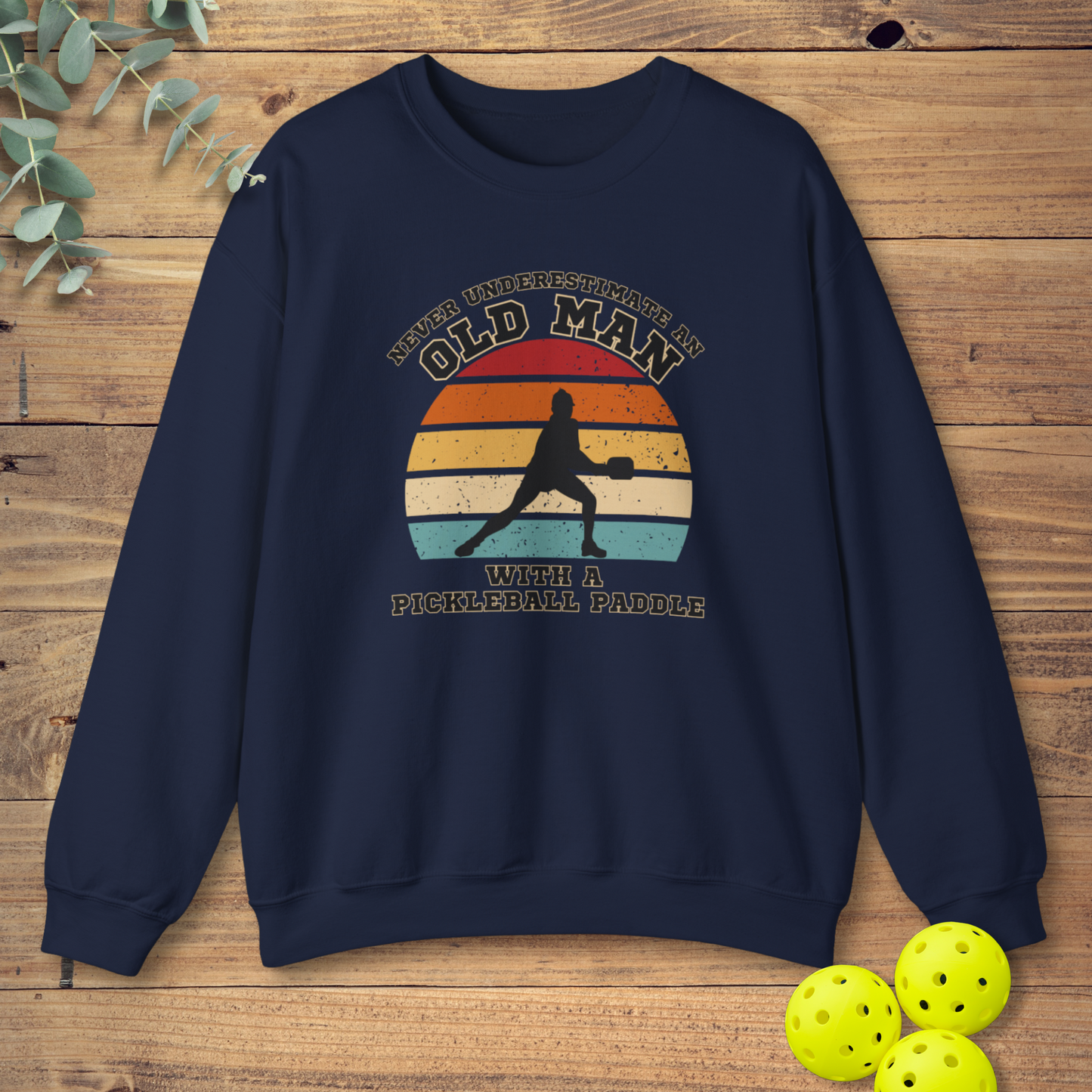 Old Man With A Pickleball Paddle Sweatshirt