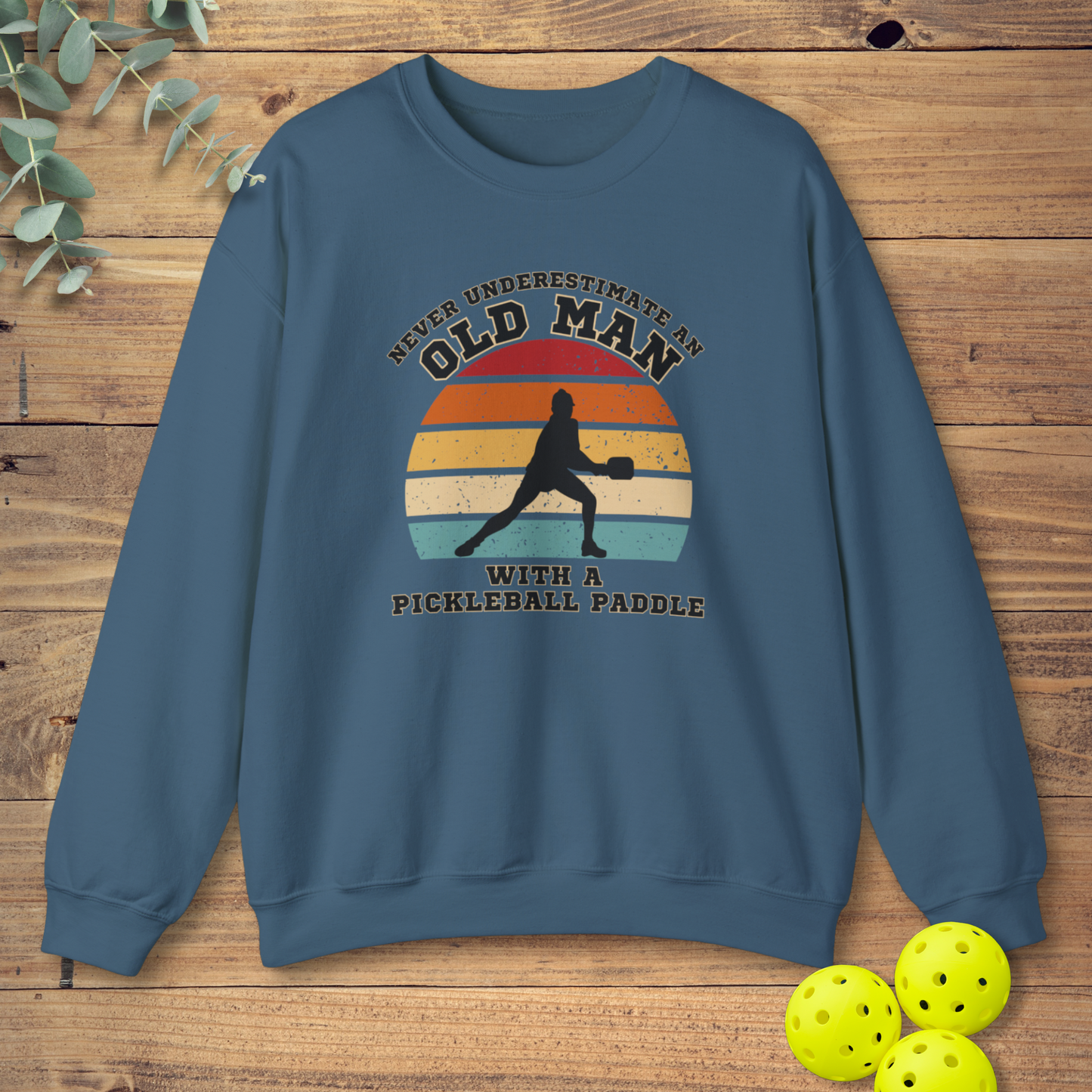 Old Man With A Pickleball Paddle Sweatshirt