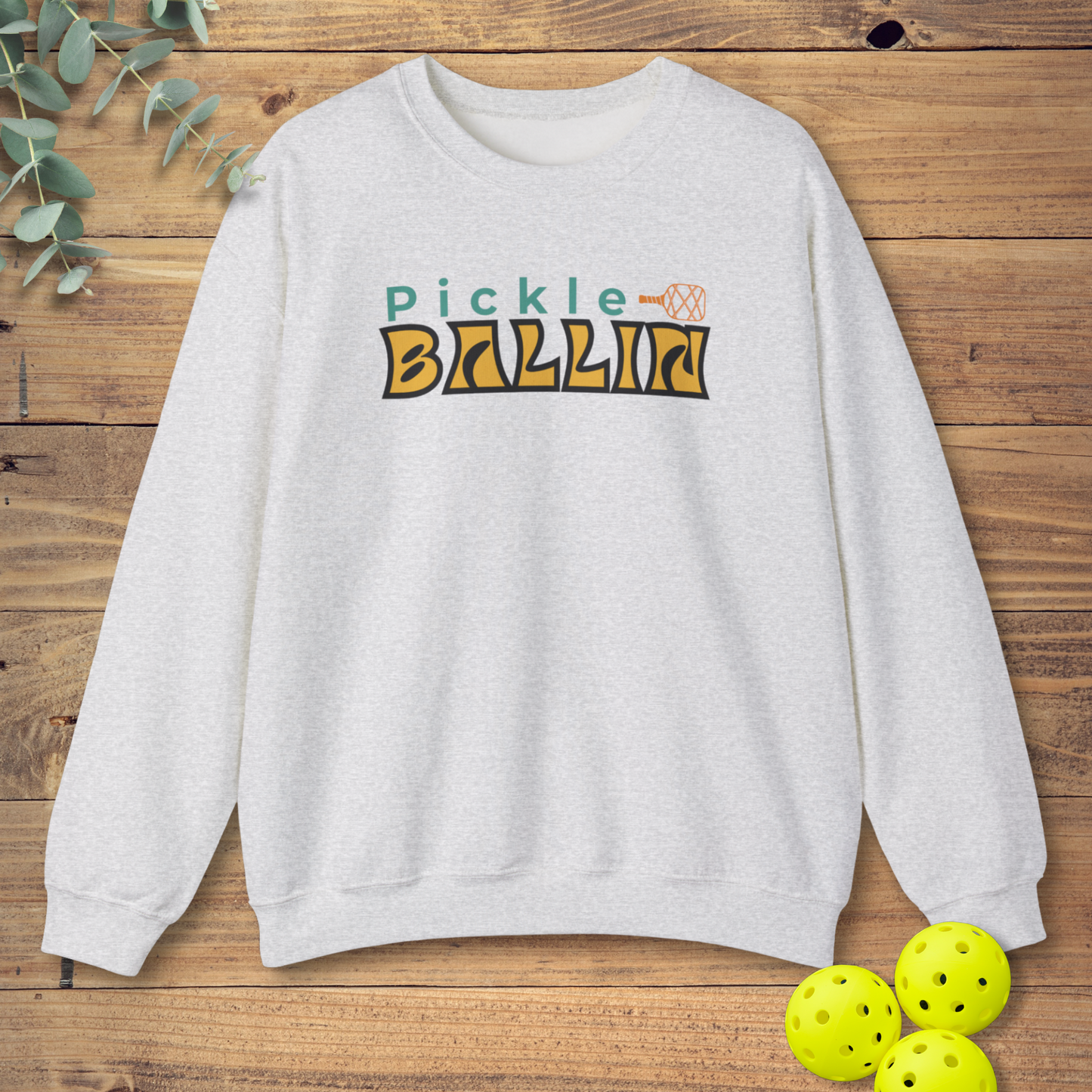 Pickle Ballin Pickleball Sweatshirt