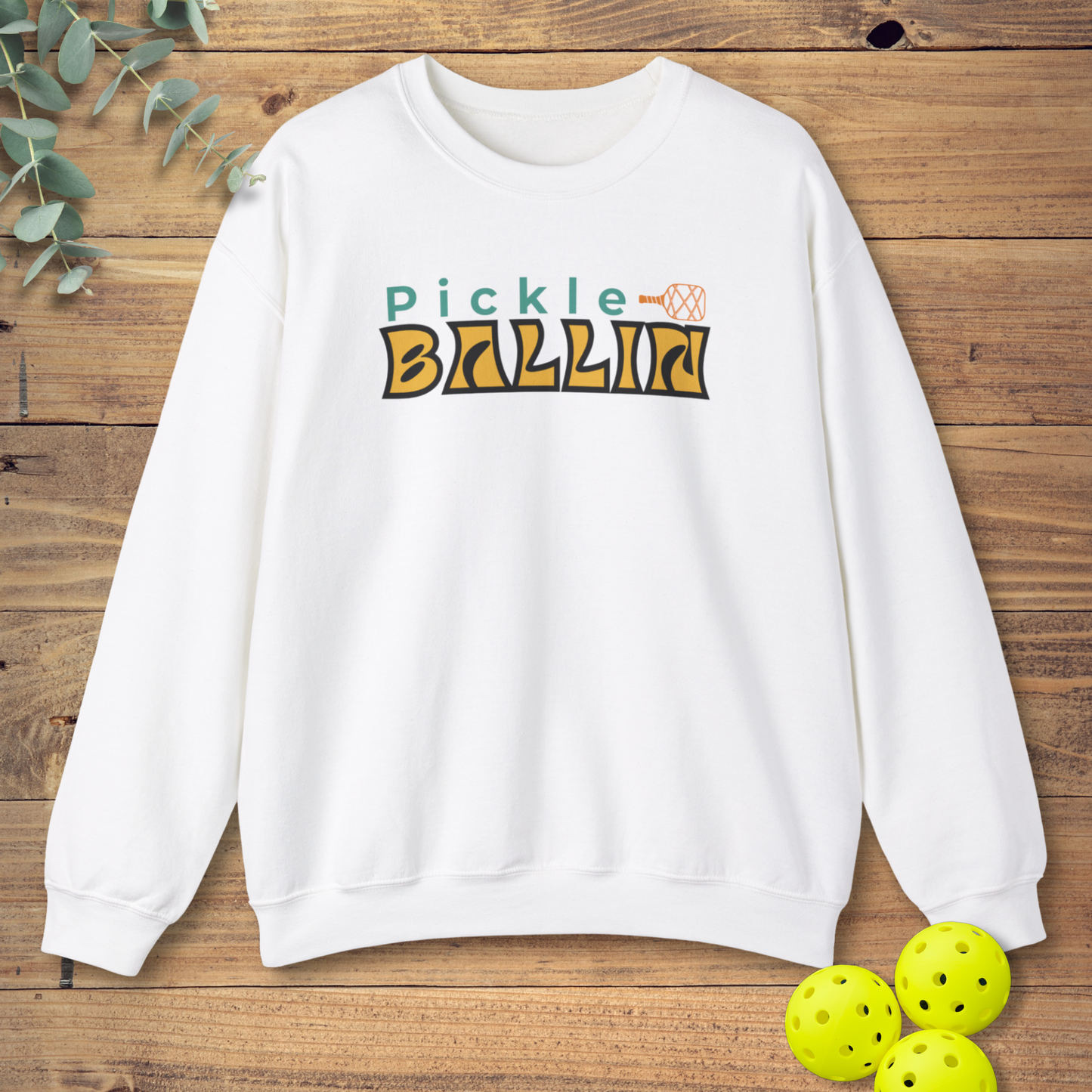 Pickle Ballin Pickleball Sweatshirt