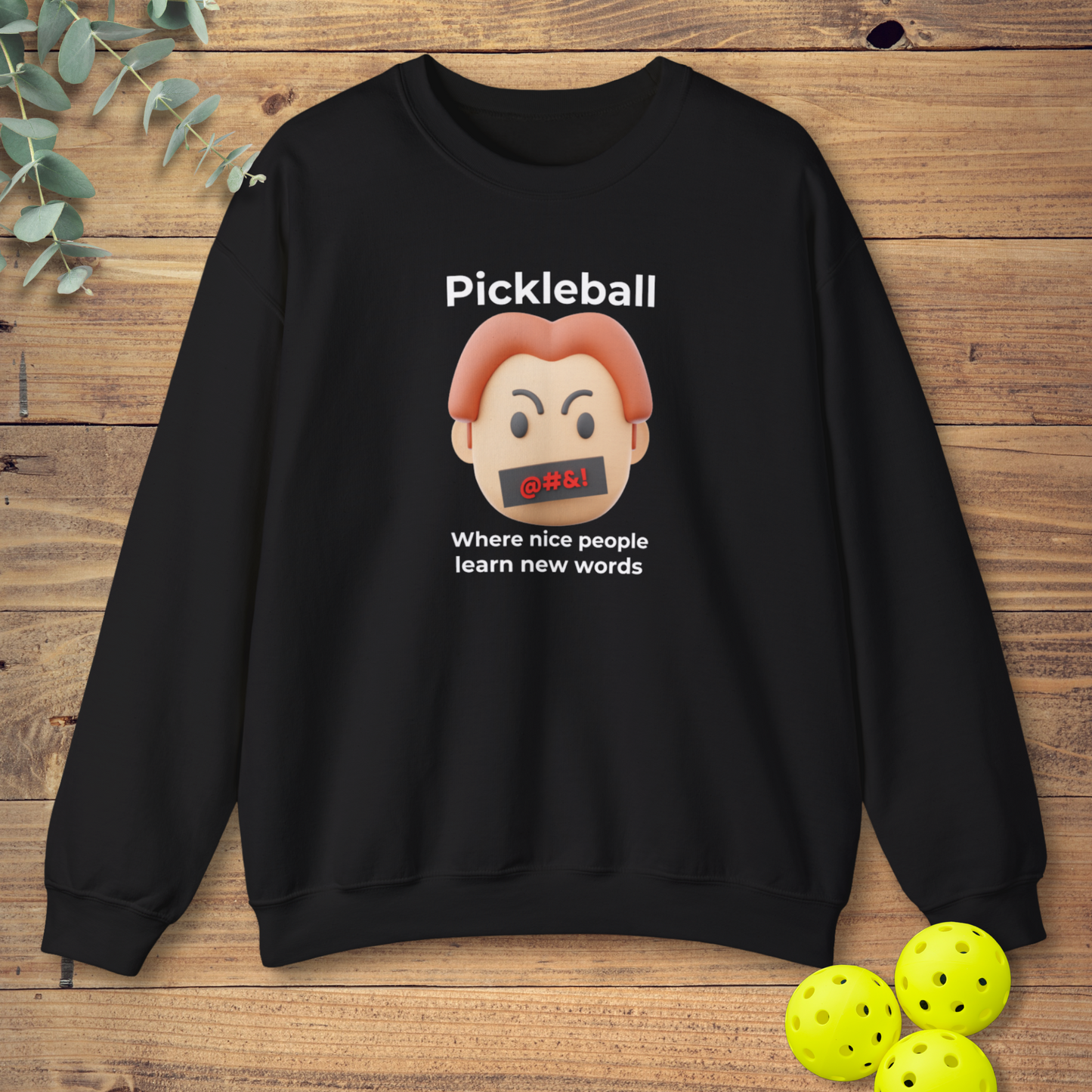Where Nice People Learn Bad Words Sweatshirt