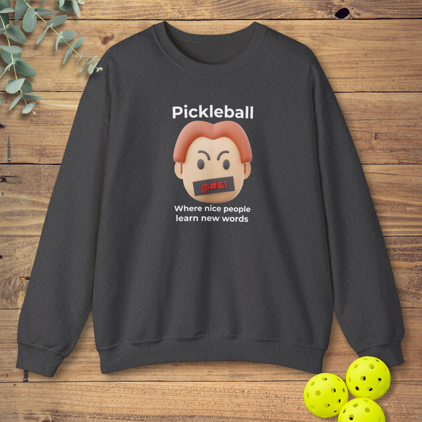 Where Nice People Learn Bad Words Sweatshirt