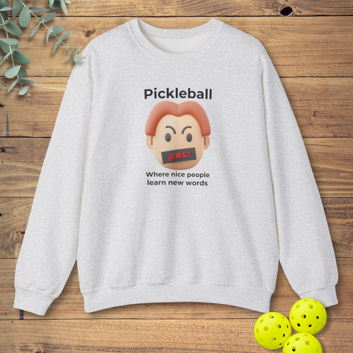 Where Nice People Learn Bad Words Sweatshirt