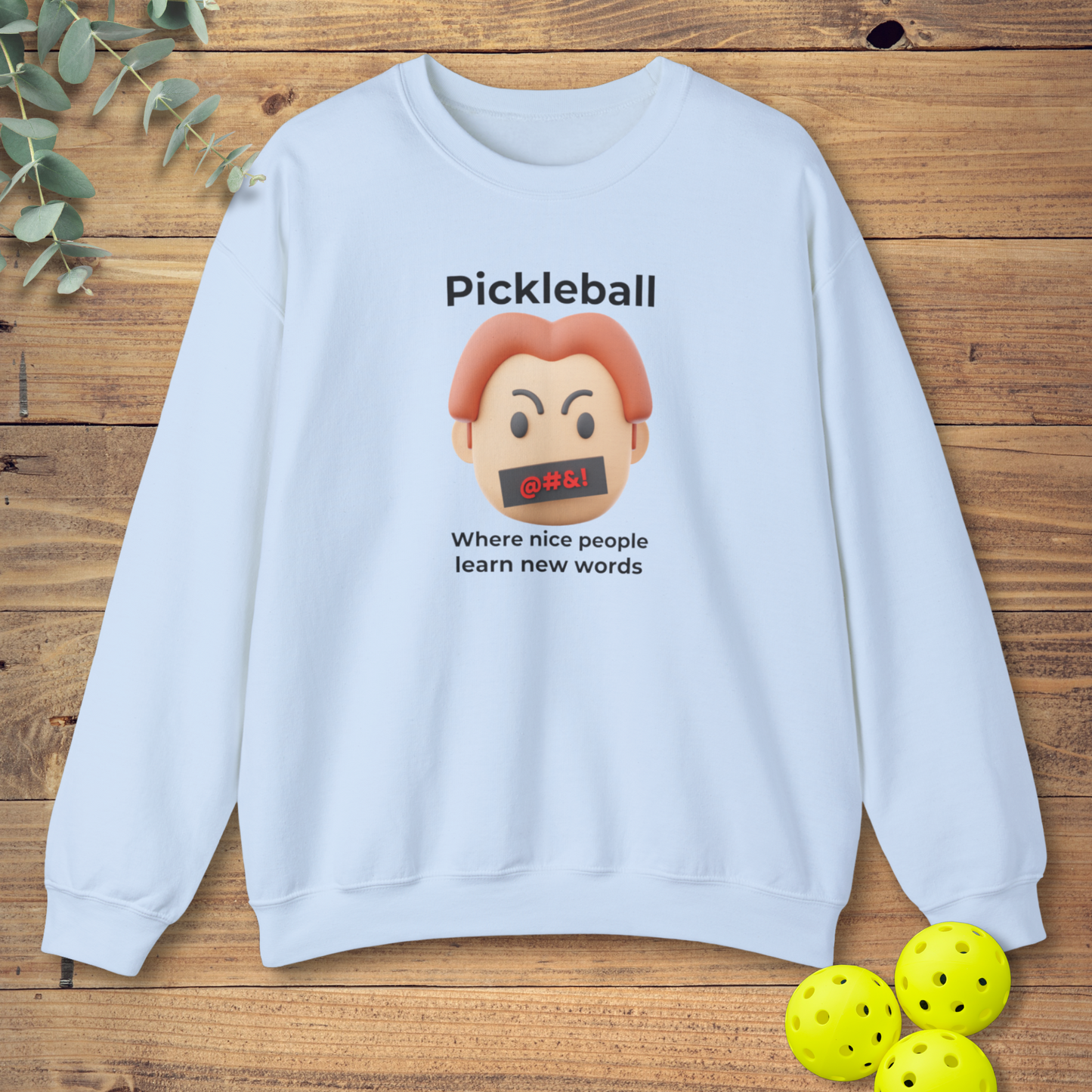 Where Nice People Learn Bad Words Sweatshirt