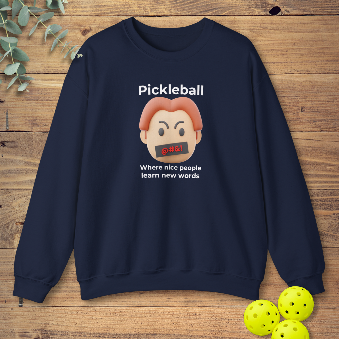Where Nice People Learn Bad Words Sweatshirt