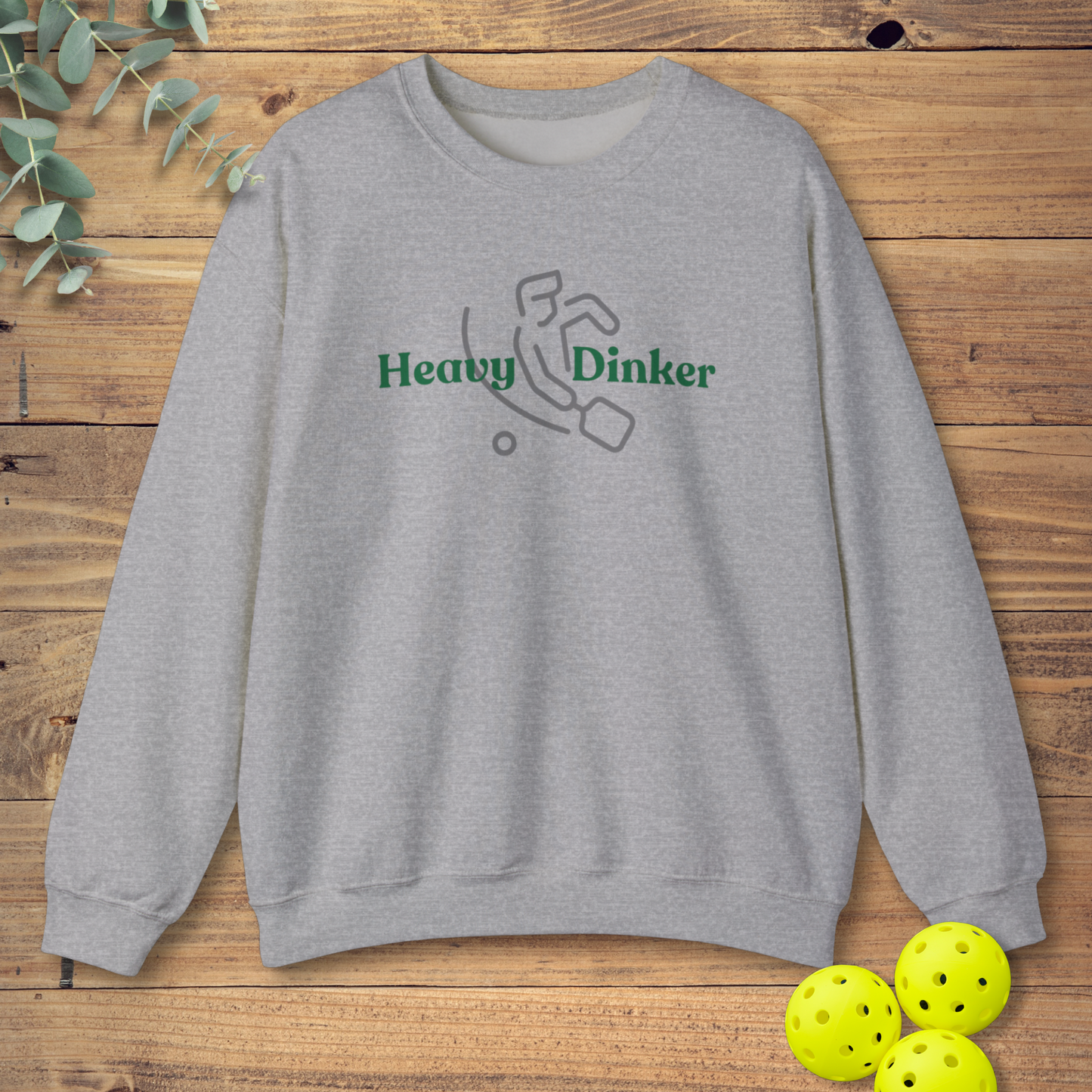 Heavy Dinker Pickleball Sweatshirt