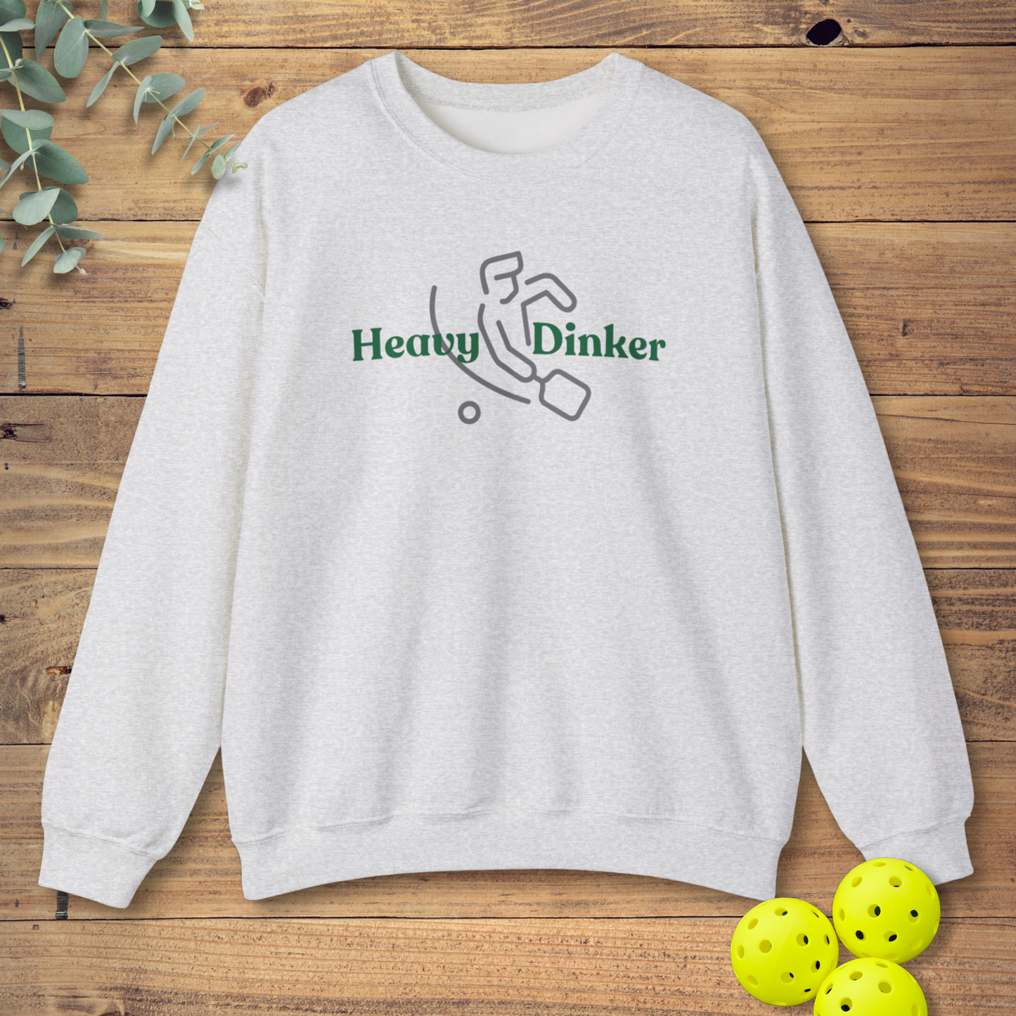 Heavy Dinker Pickleball Sweatshirt