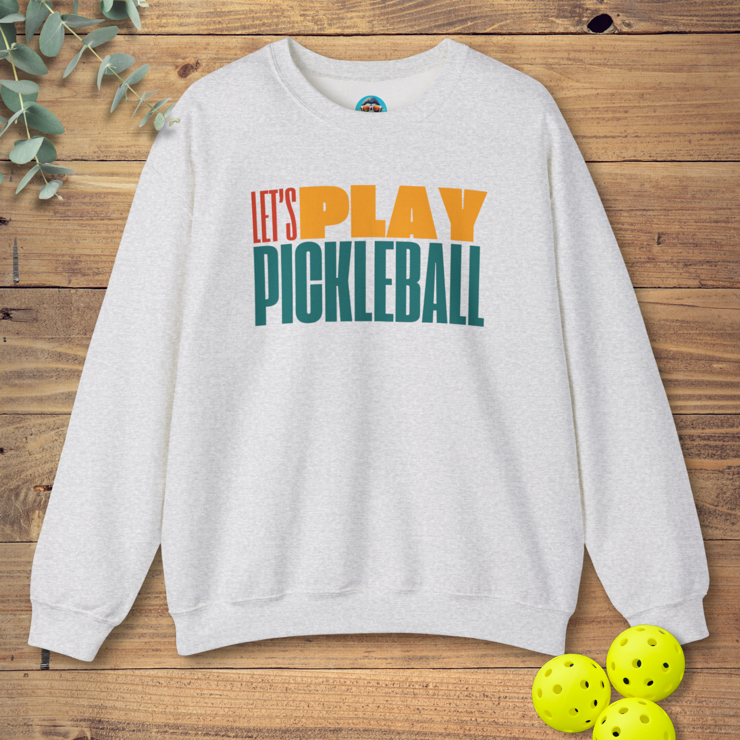 Let's Play Pickleball Sweatshirt