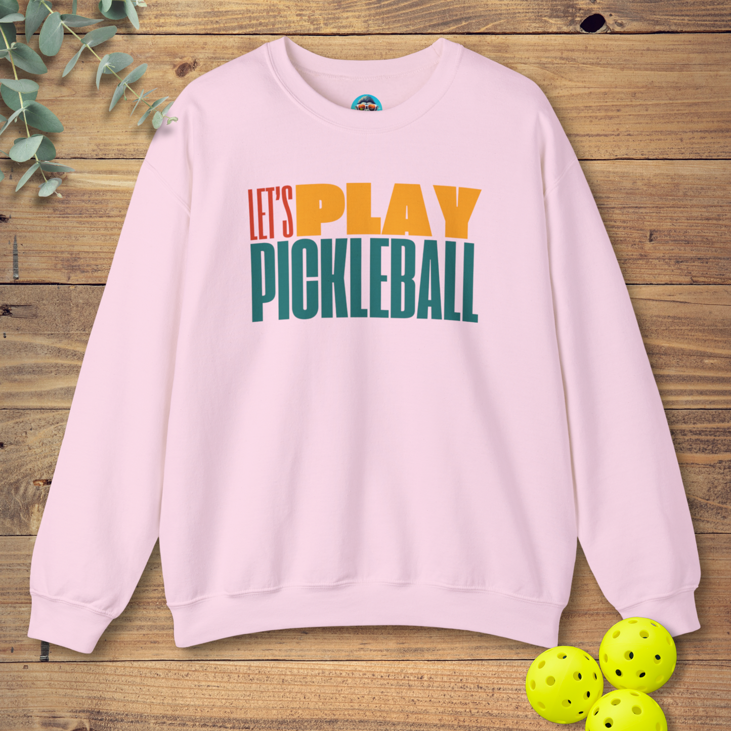Let's Play Pickleball Sweatshirt