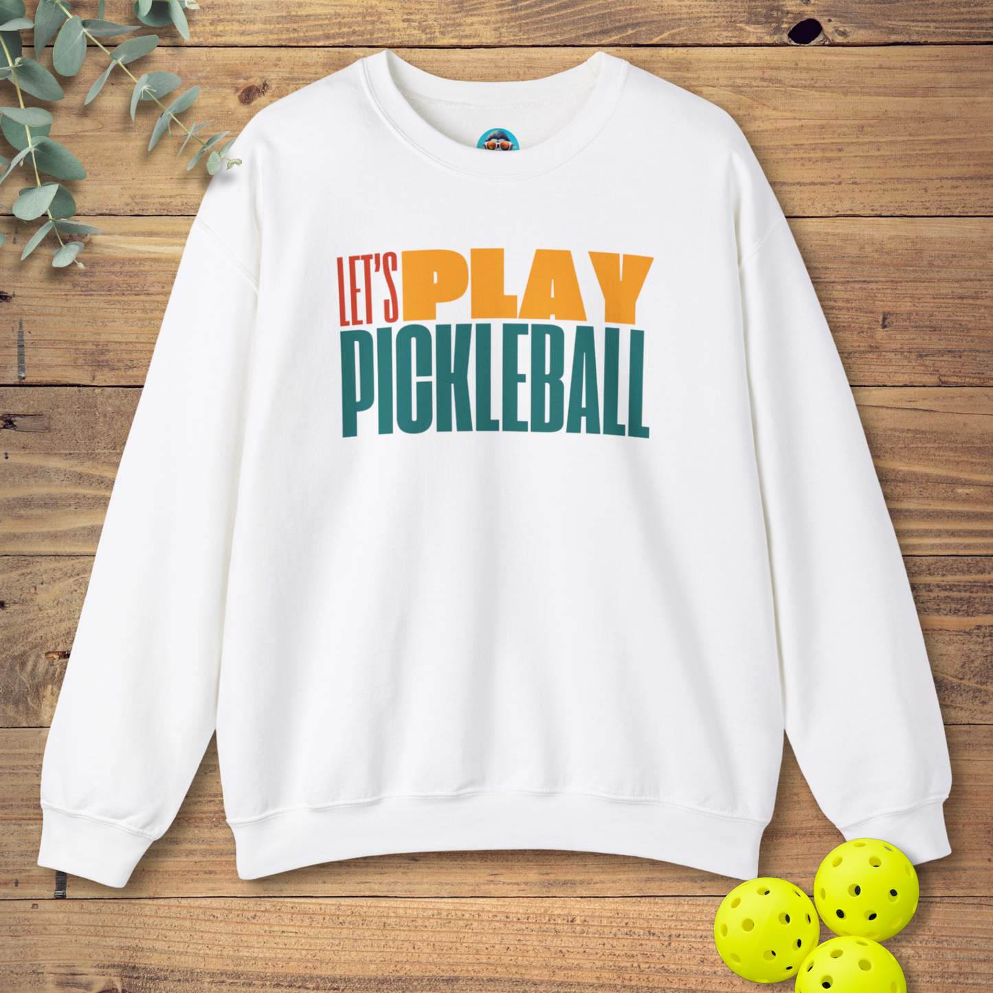 Let's Play Pickleball Sweatshirt