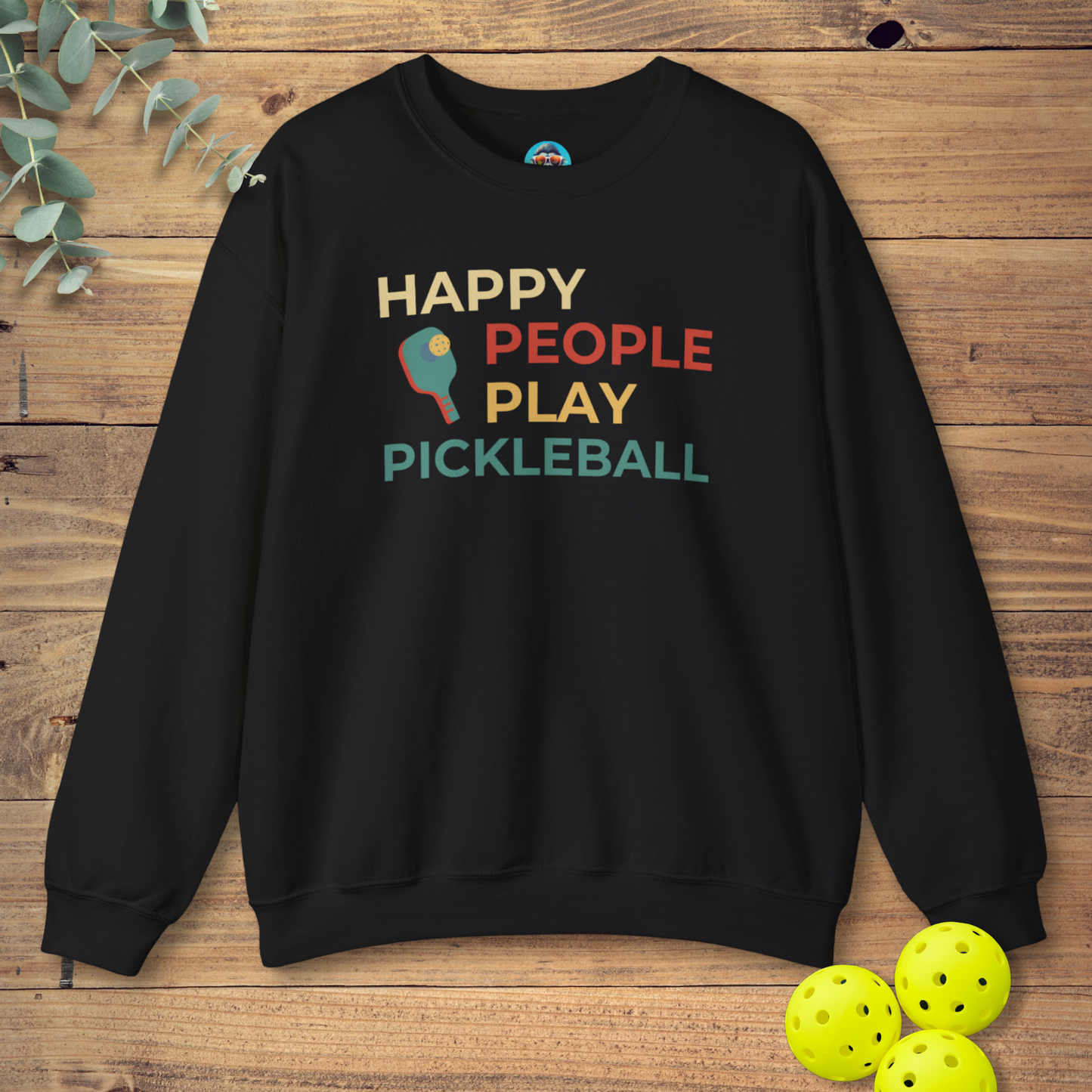 Happy People Play Pickleball Sweatshirt