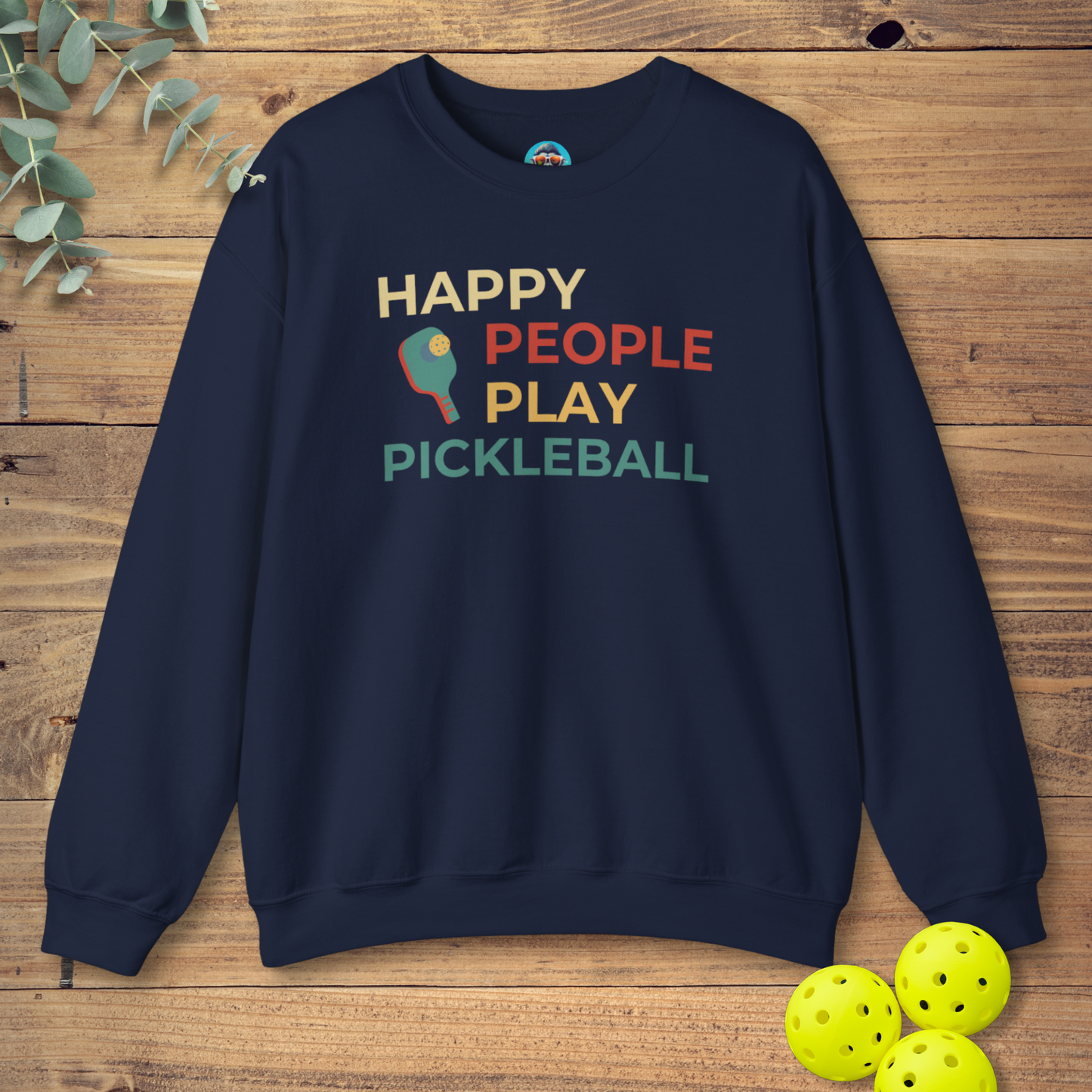Happy People Play Pickleball Sweatshirt