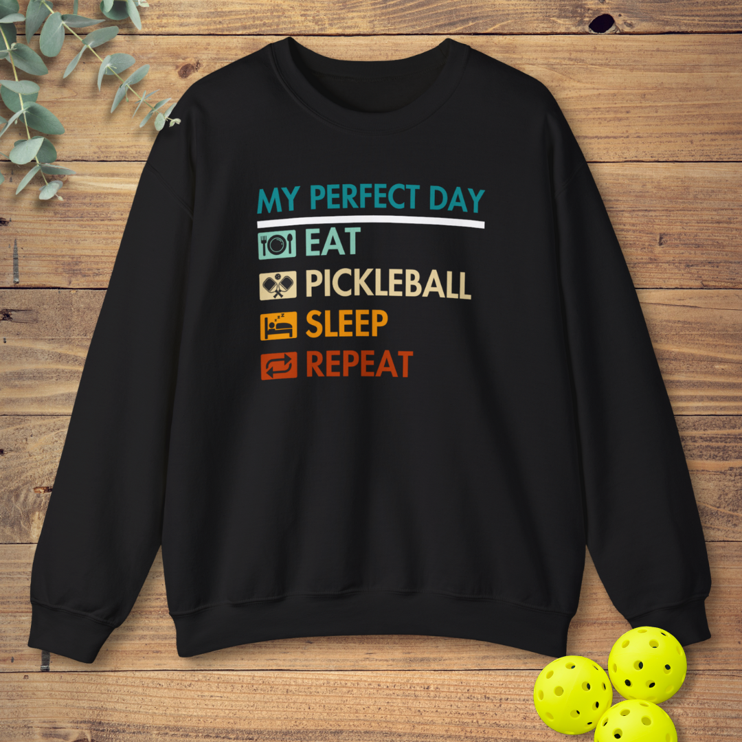 My Perfect Day Pickleball Sweatshirt