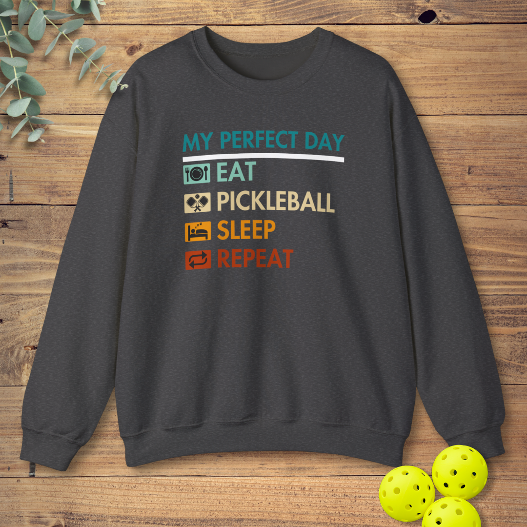 My Perfect Day Pickleball Sweatshirt