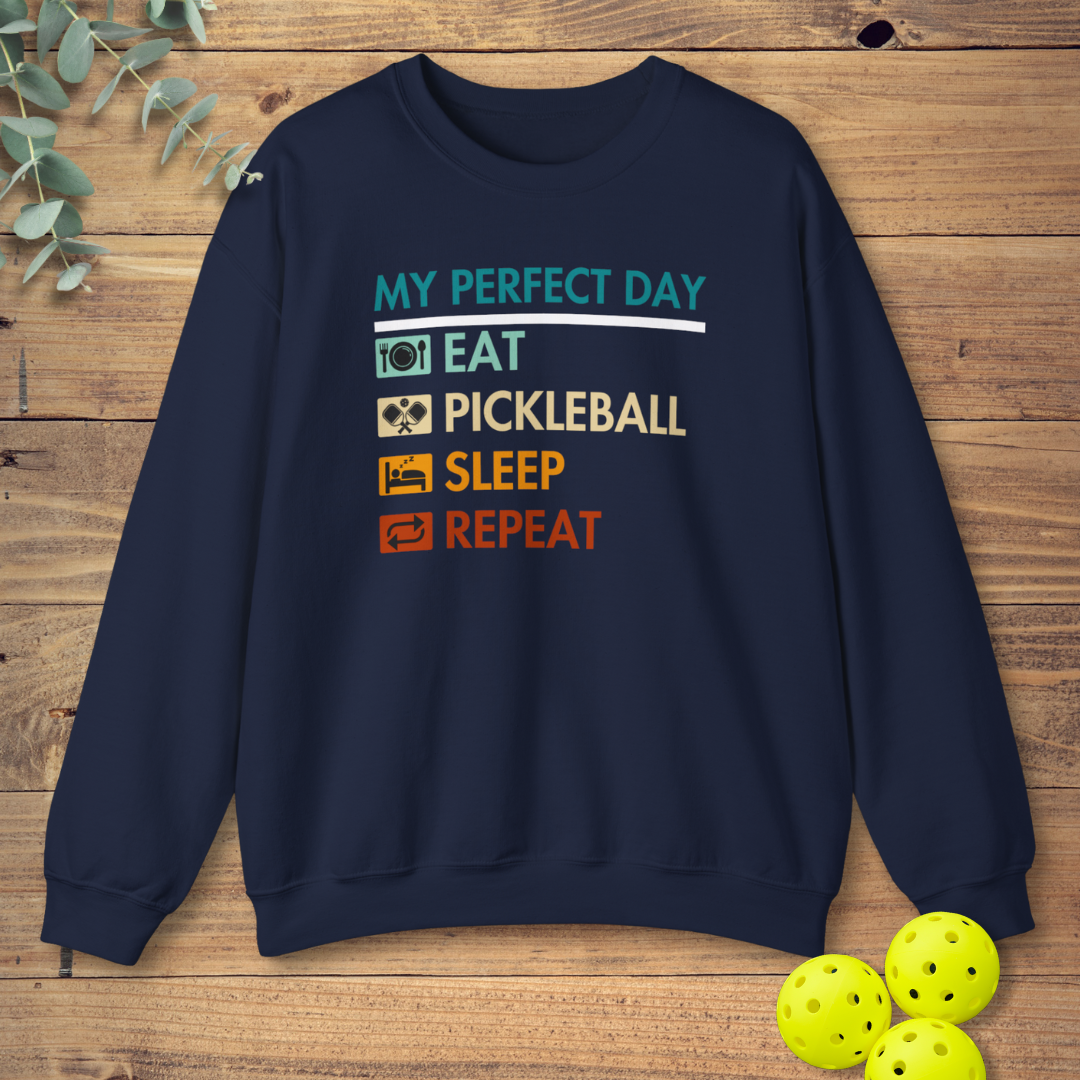 My Perfect Day Pickleball Sweatshirt