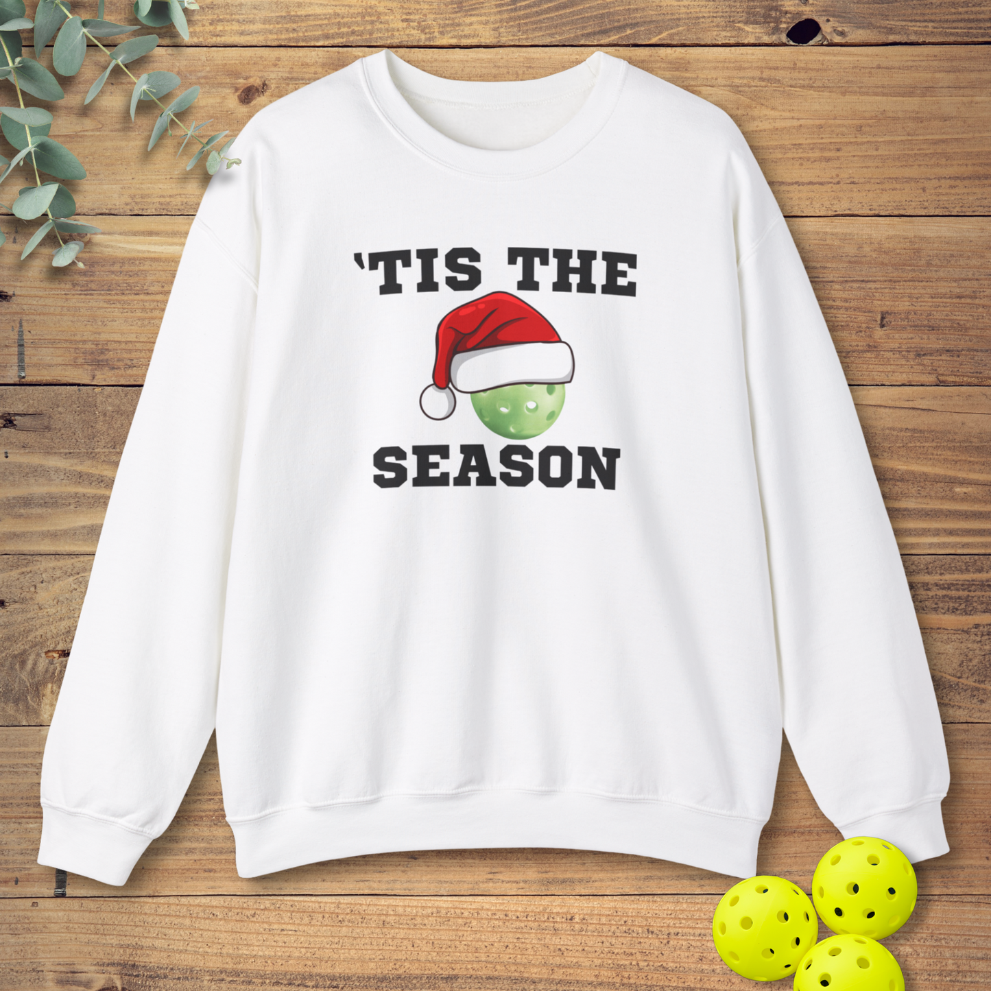 Tis The Season Pickleball Sweatshirt