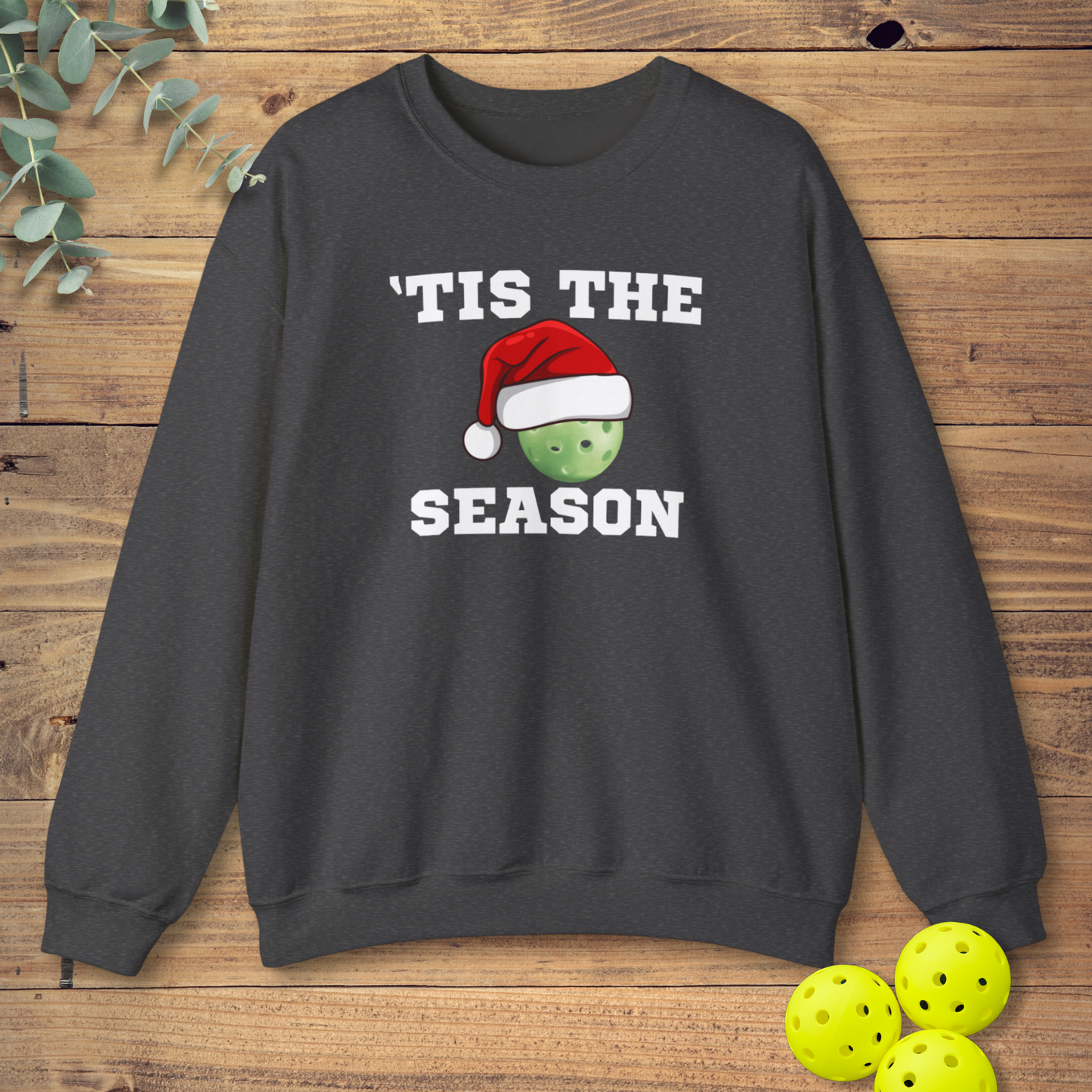 Tis The Season Pickleball Sweatshirt