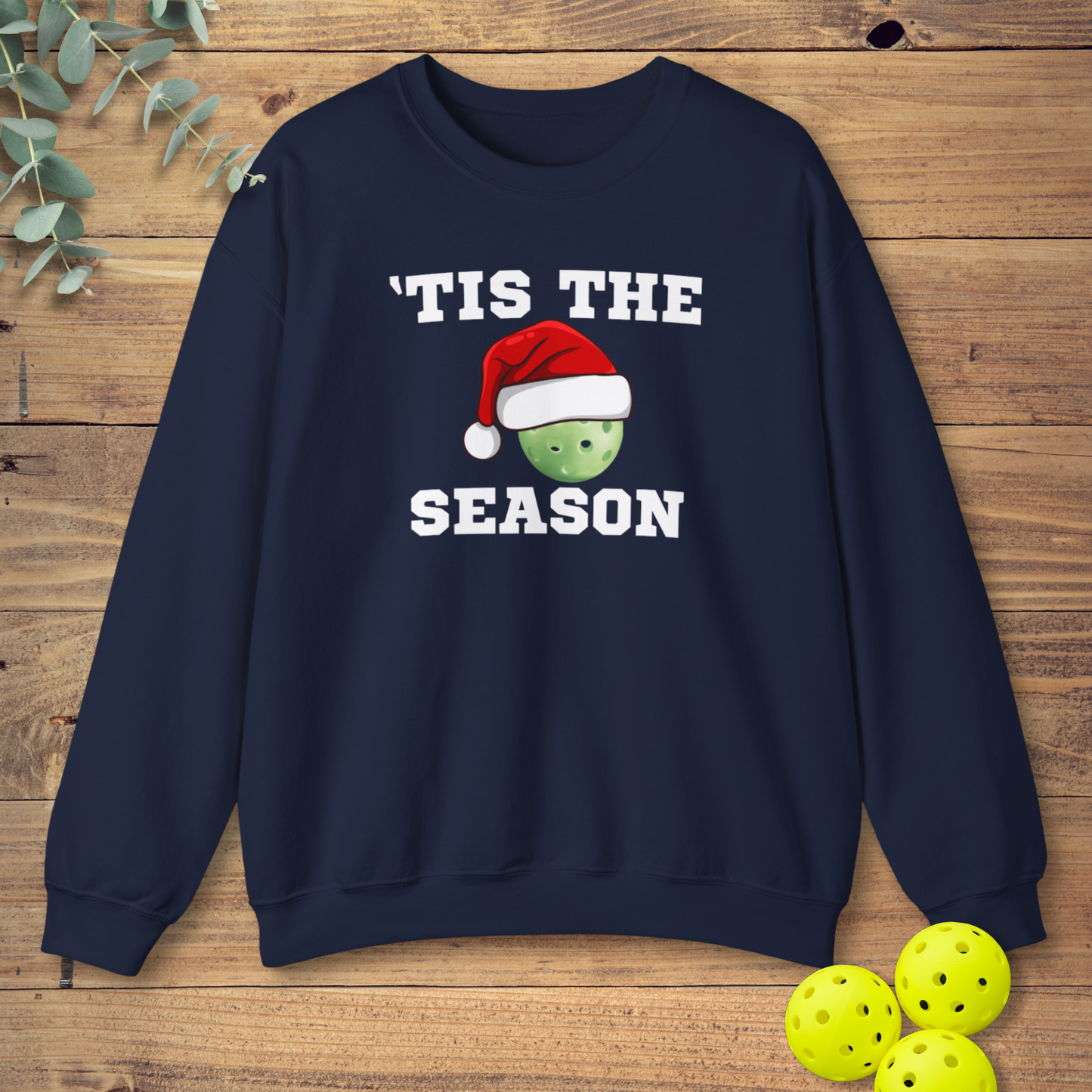 Tis The Season Pickleball Sweatshirt