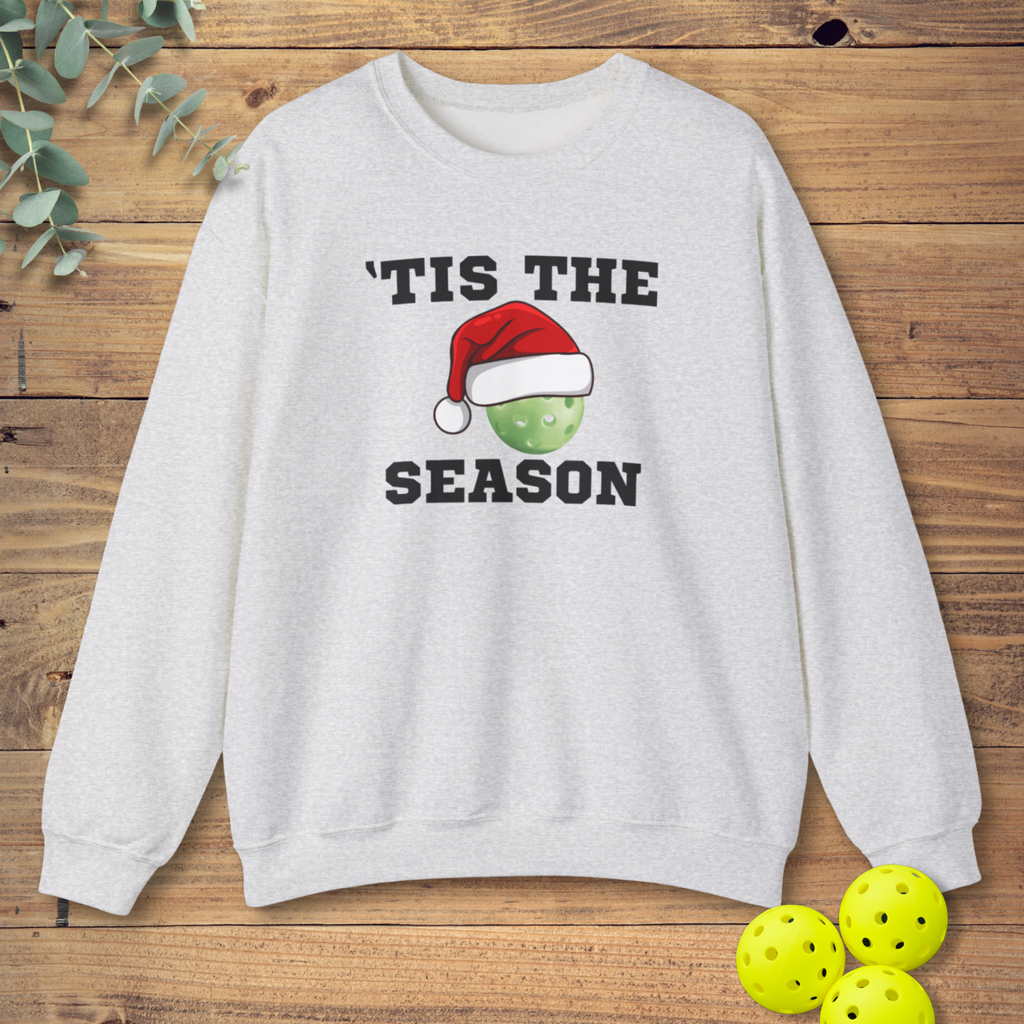 Tis The Season Pickleball Sweatshirt