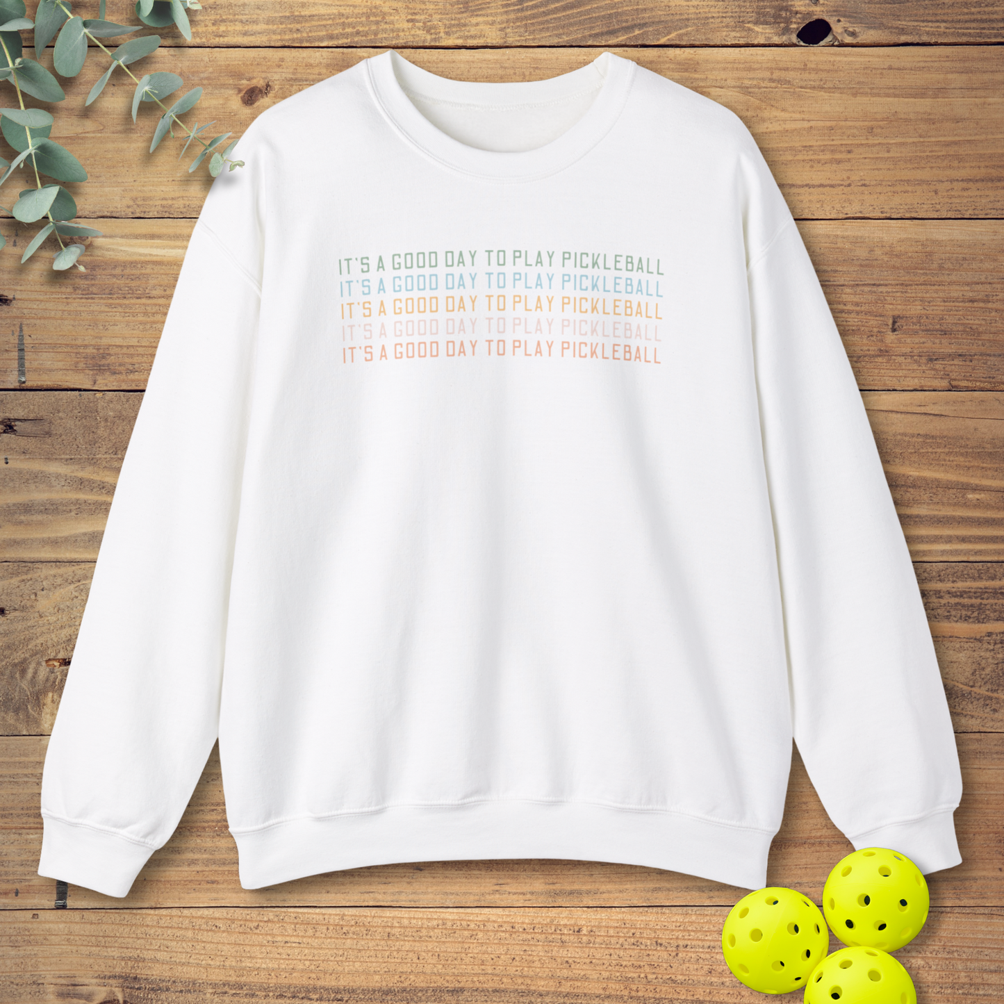 It's a Good Day to Play Pickleball 2 Sweatshirt