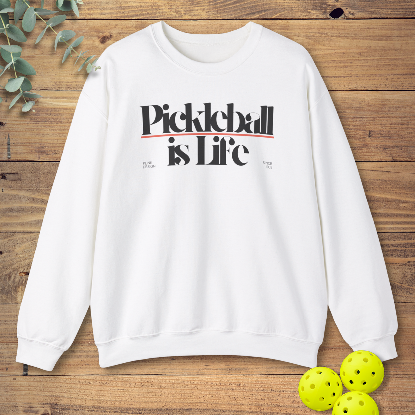 Pickleball is Life Sweatshirt