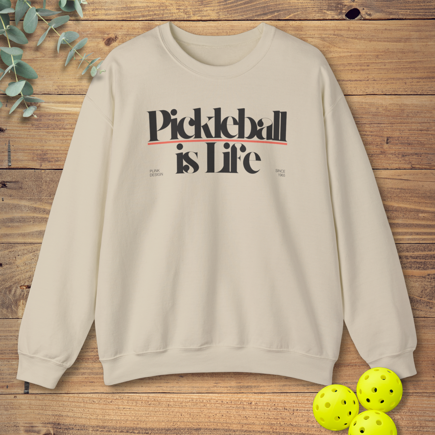 Pickleball is Life Sweatshirt