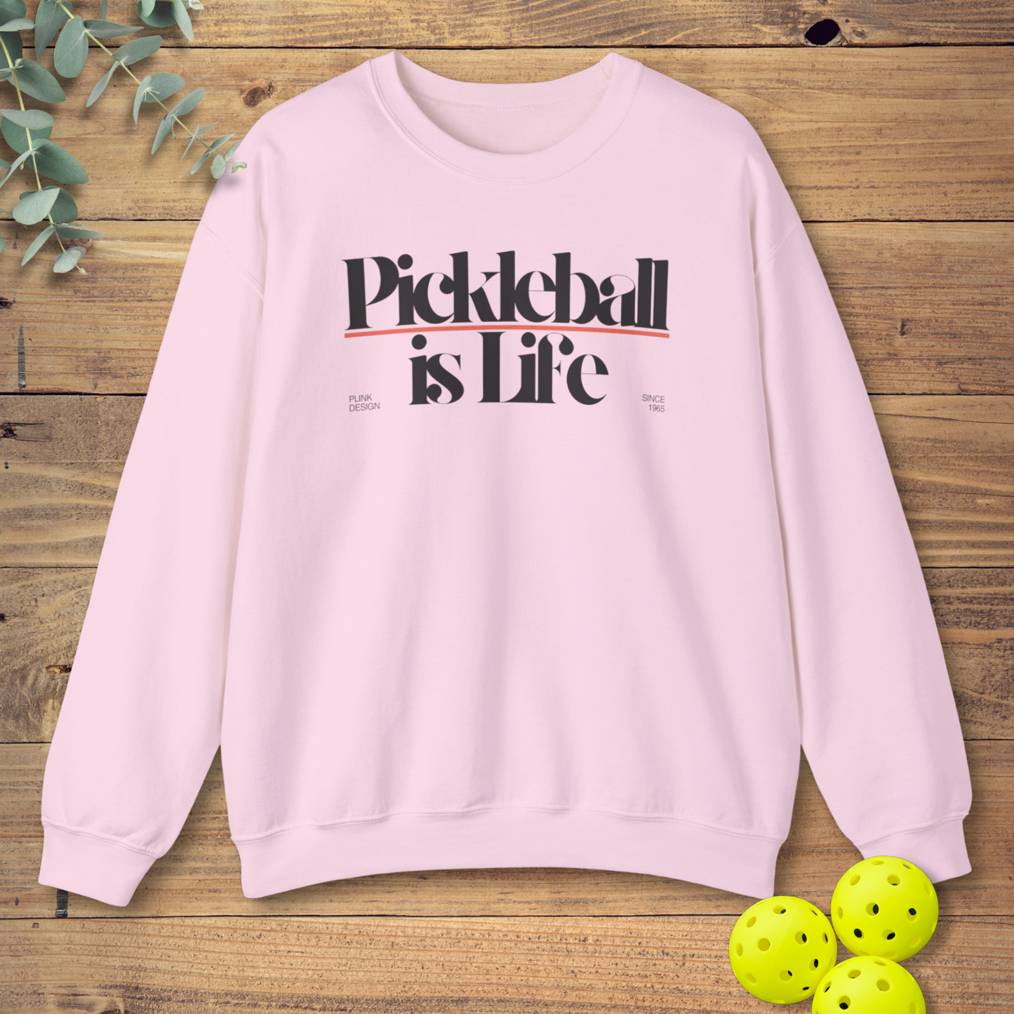 Pickleball is Life Sweatshirt