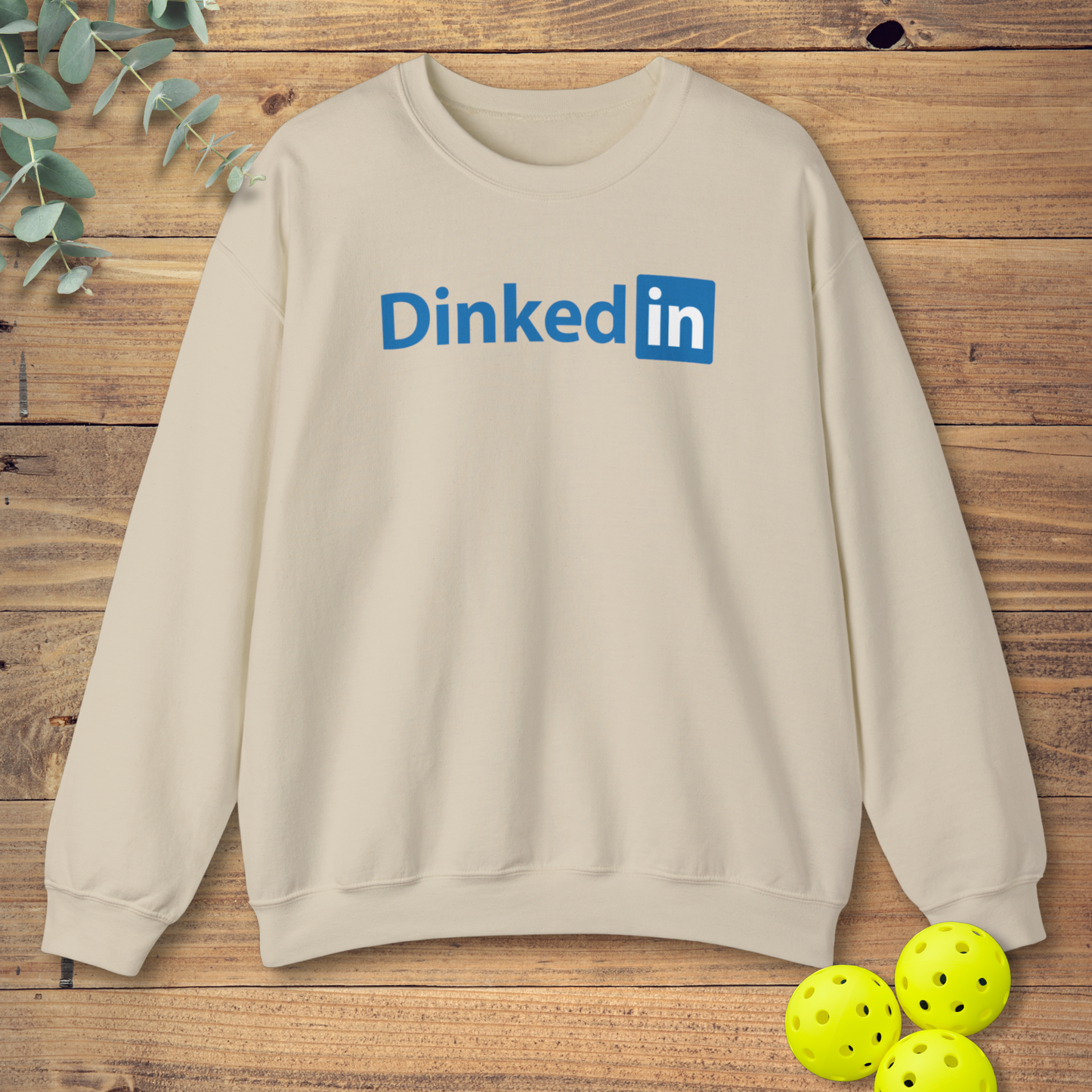 Dinked In Sweatshirt