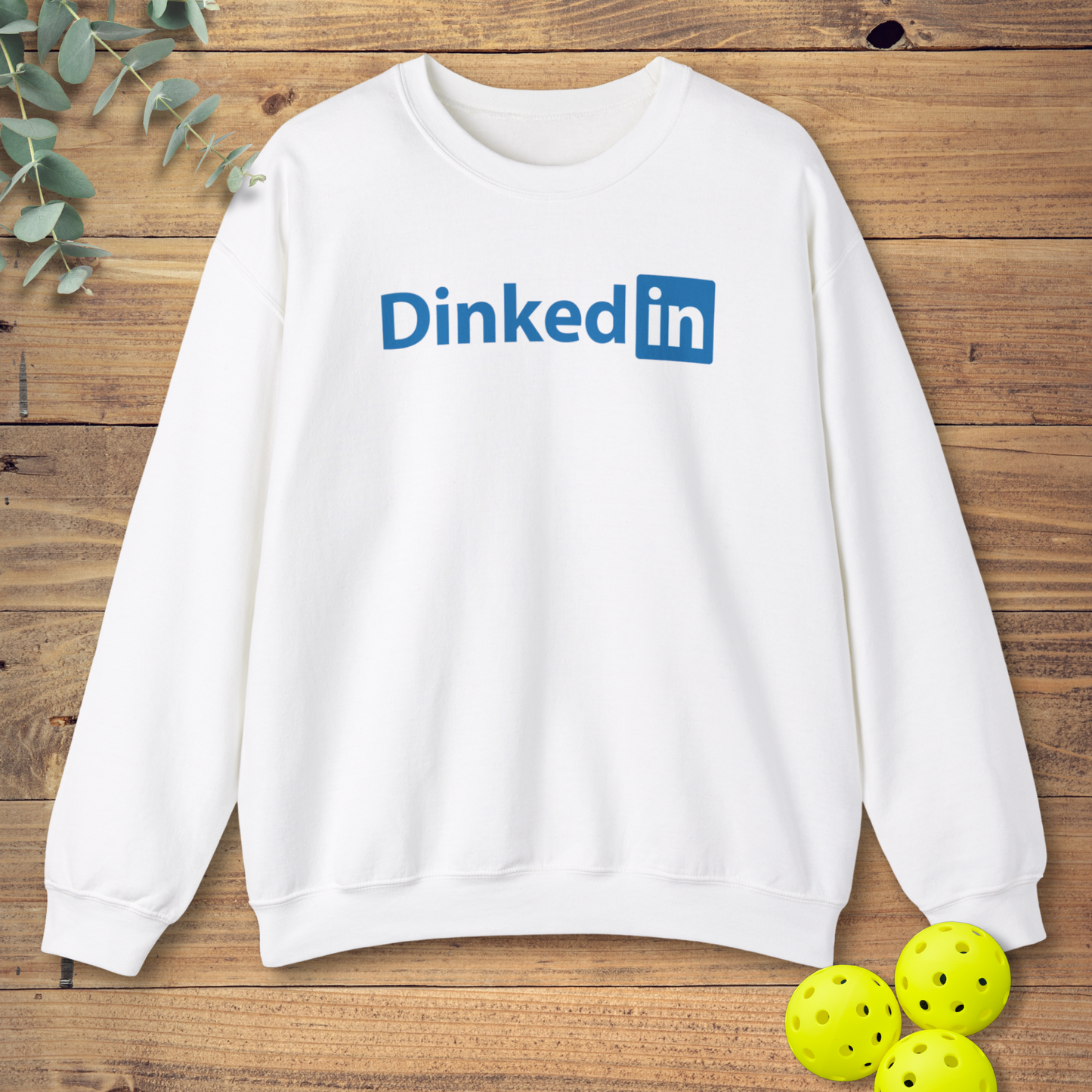 Dinked In Sweatshirt