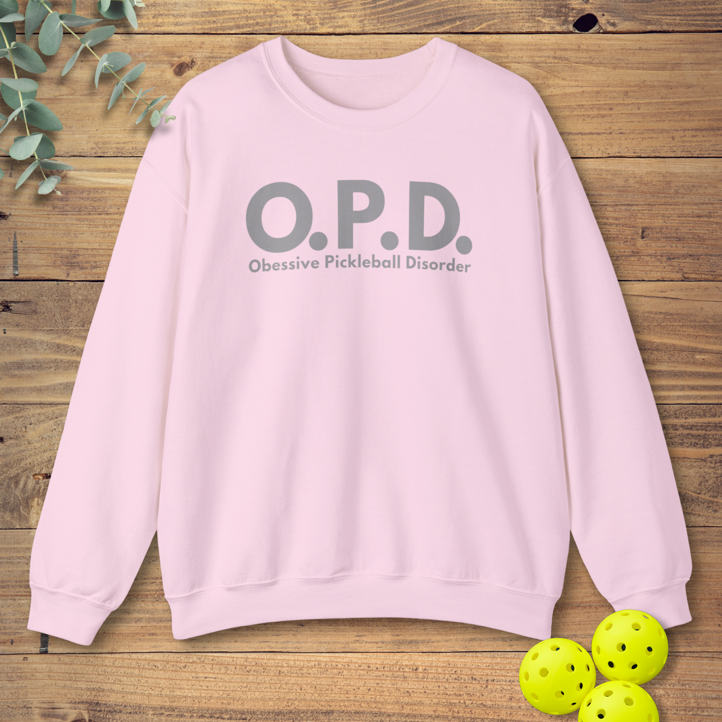 O.P.D. Pickleball Sweatshirt