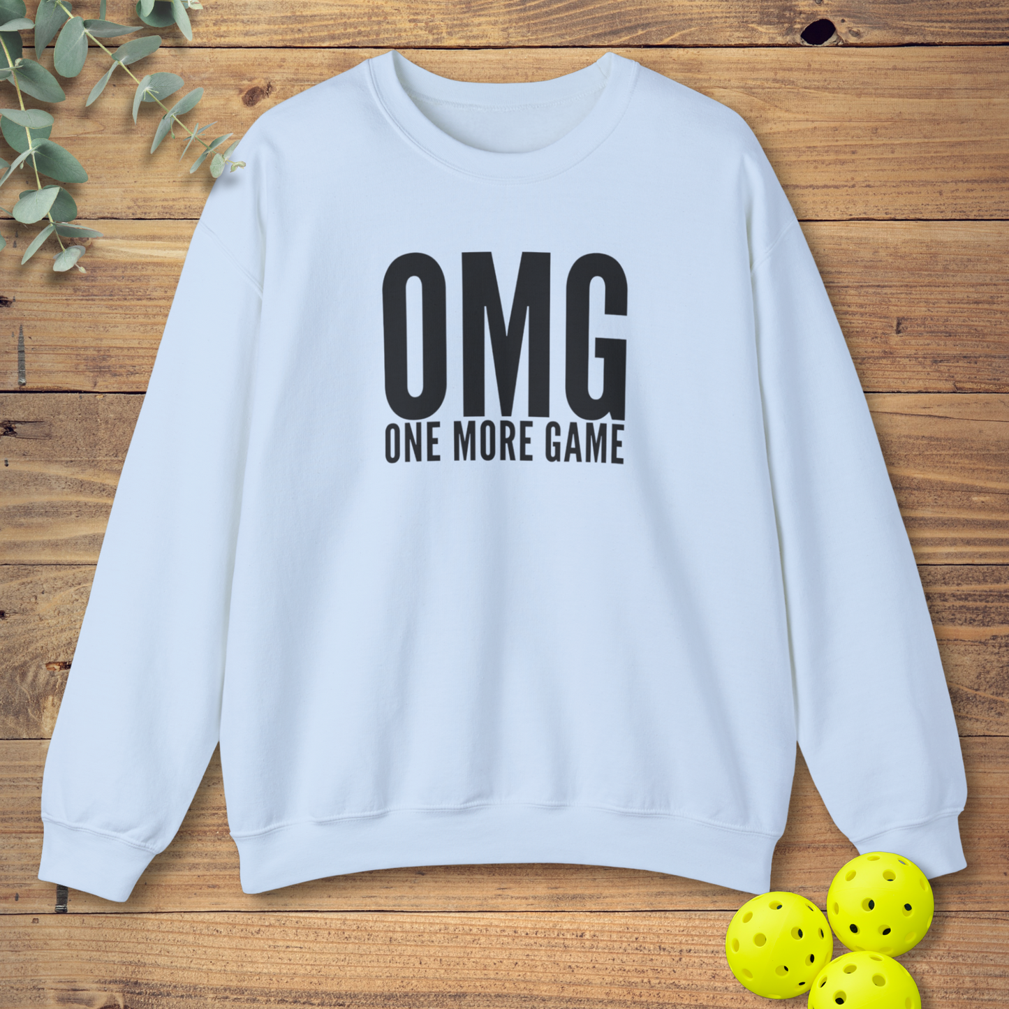 OMG One More Game Sweatshirt