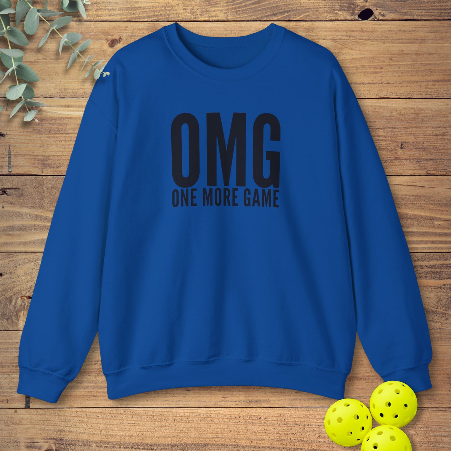 OMG One More Game Sweatshirt