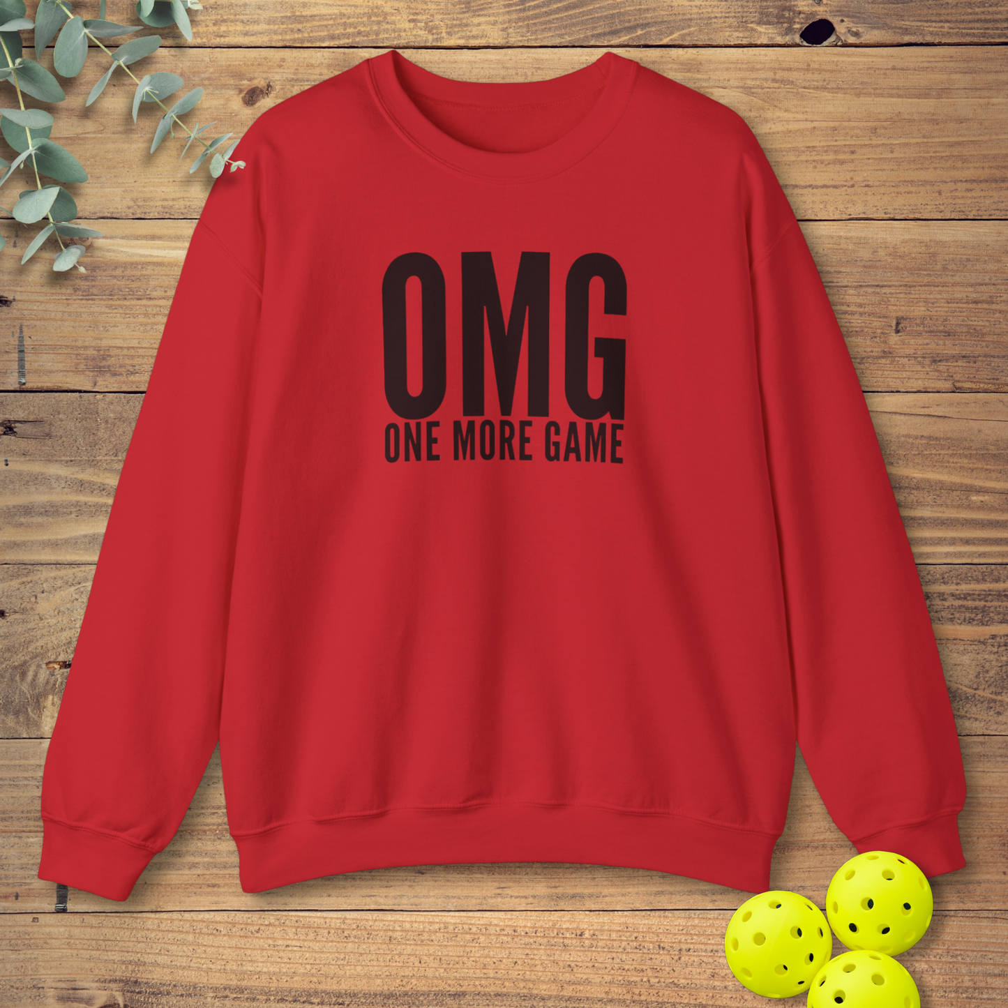 OMG One More Game Sweatshirt