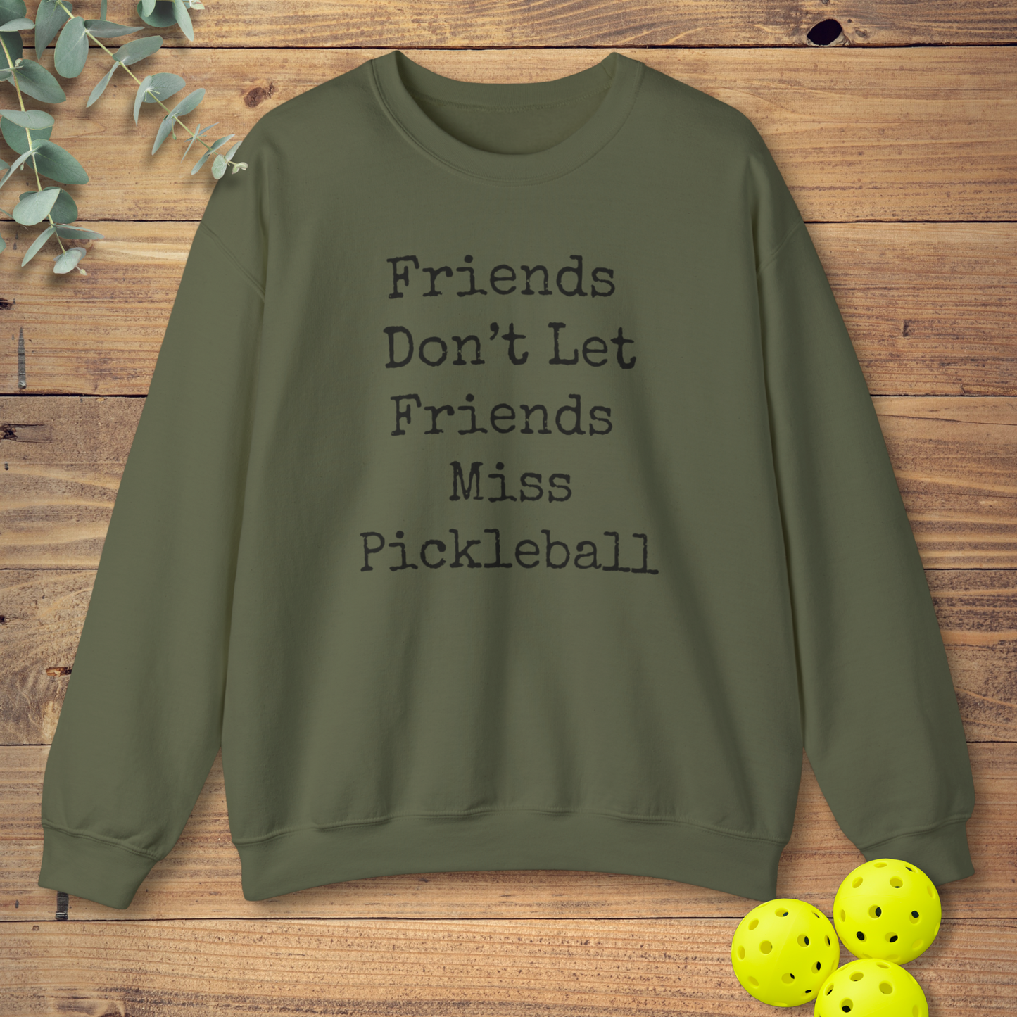 Don't Miss Pickleball Sweatshirt