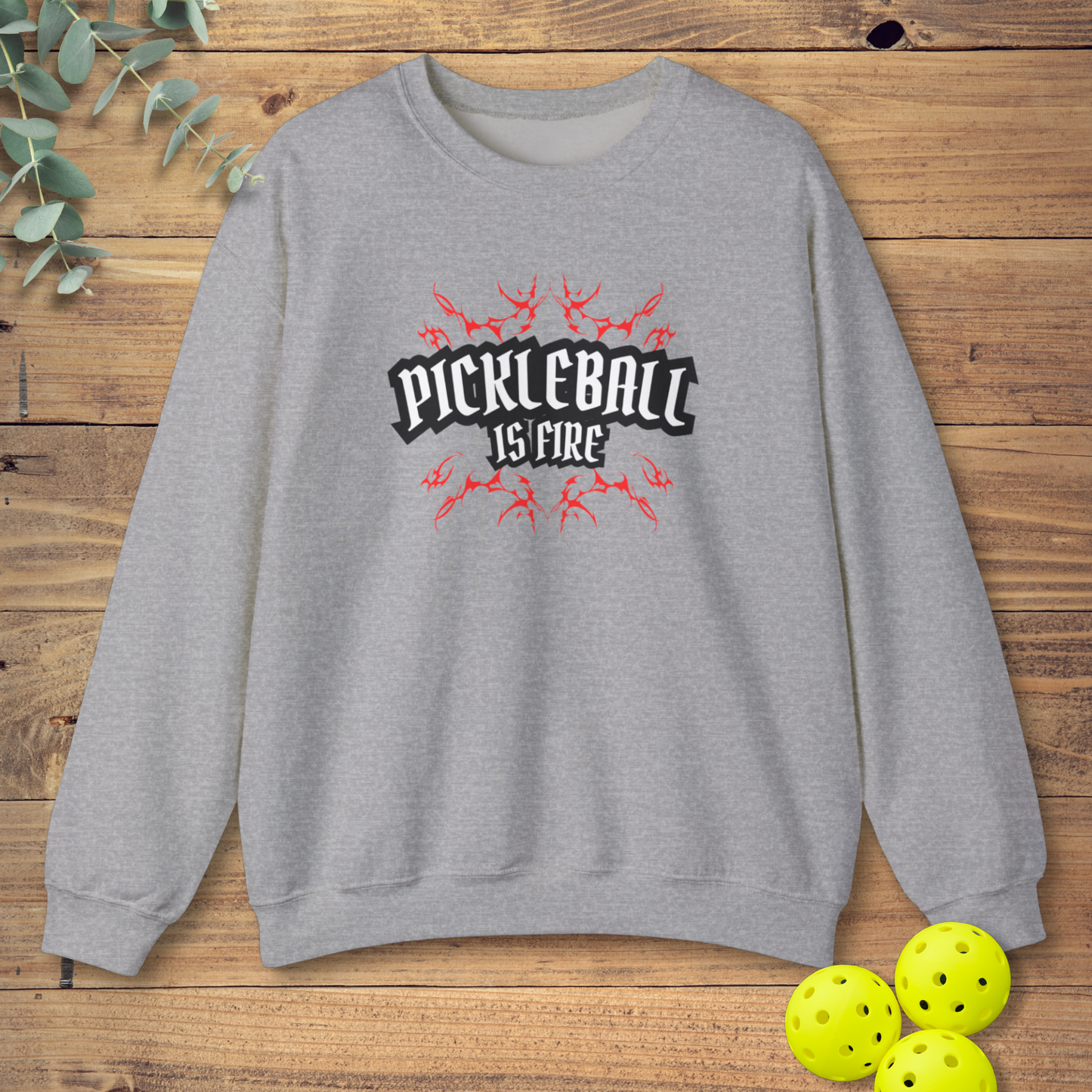 Pickleball Is Fire Sweatshirt