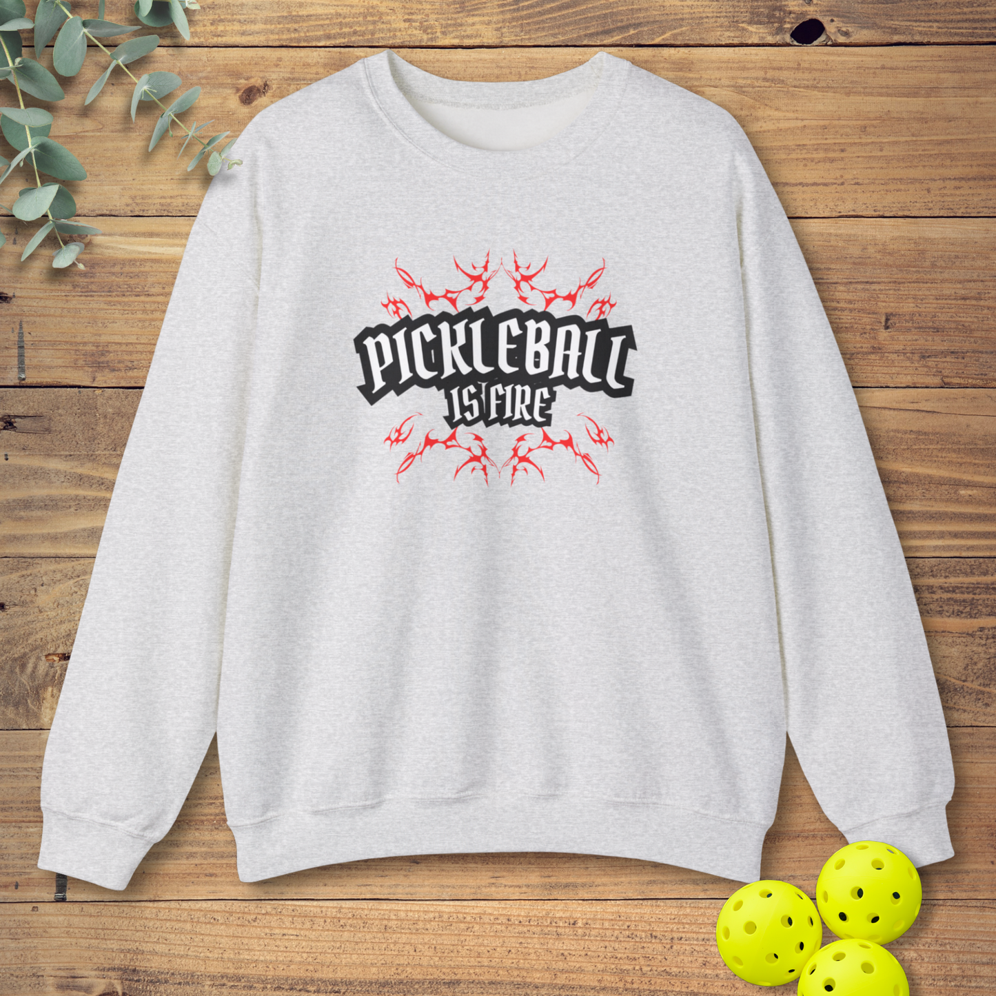 Pickleball Is Fire Sweatshirt