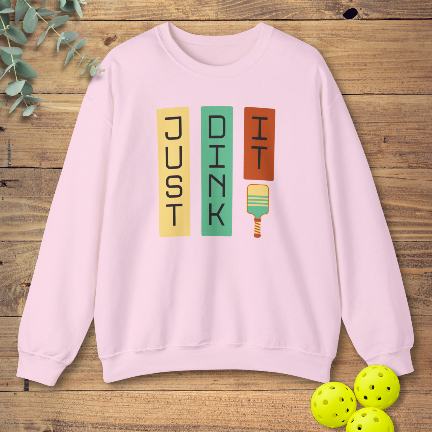 Just Dink It Sweatshirt
