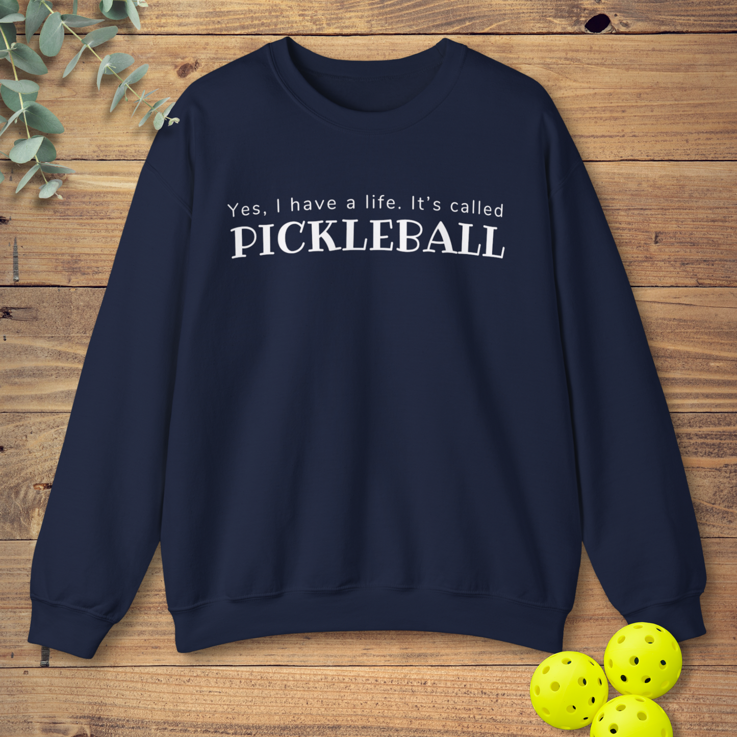 My Life Is Pickleball Sweatshirt