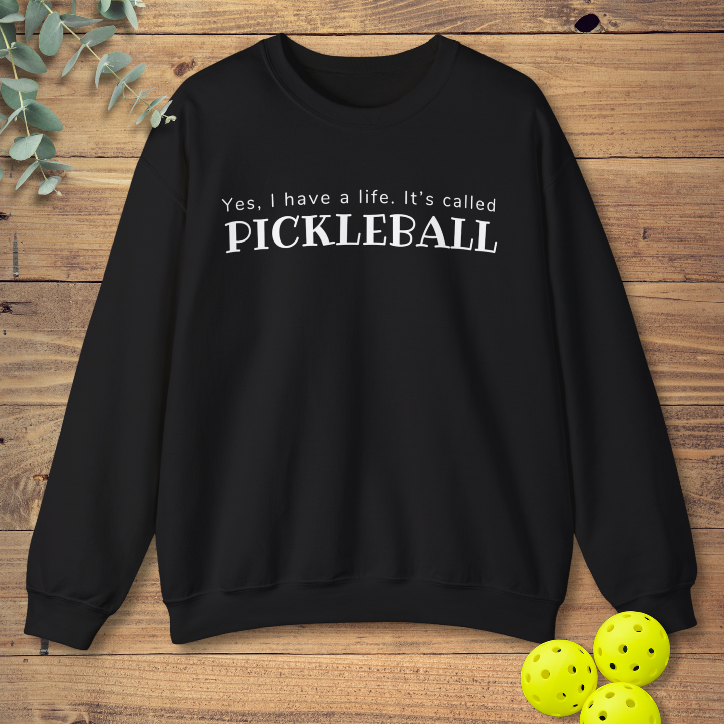 My Life Is Pickleball Sweatshirt