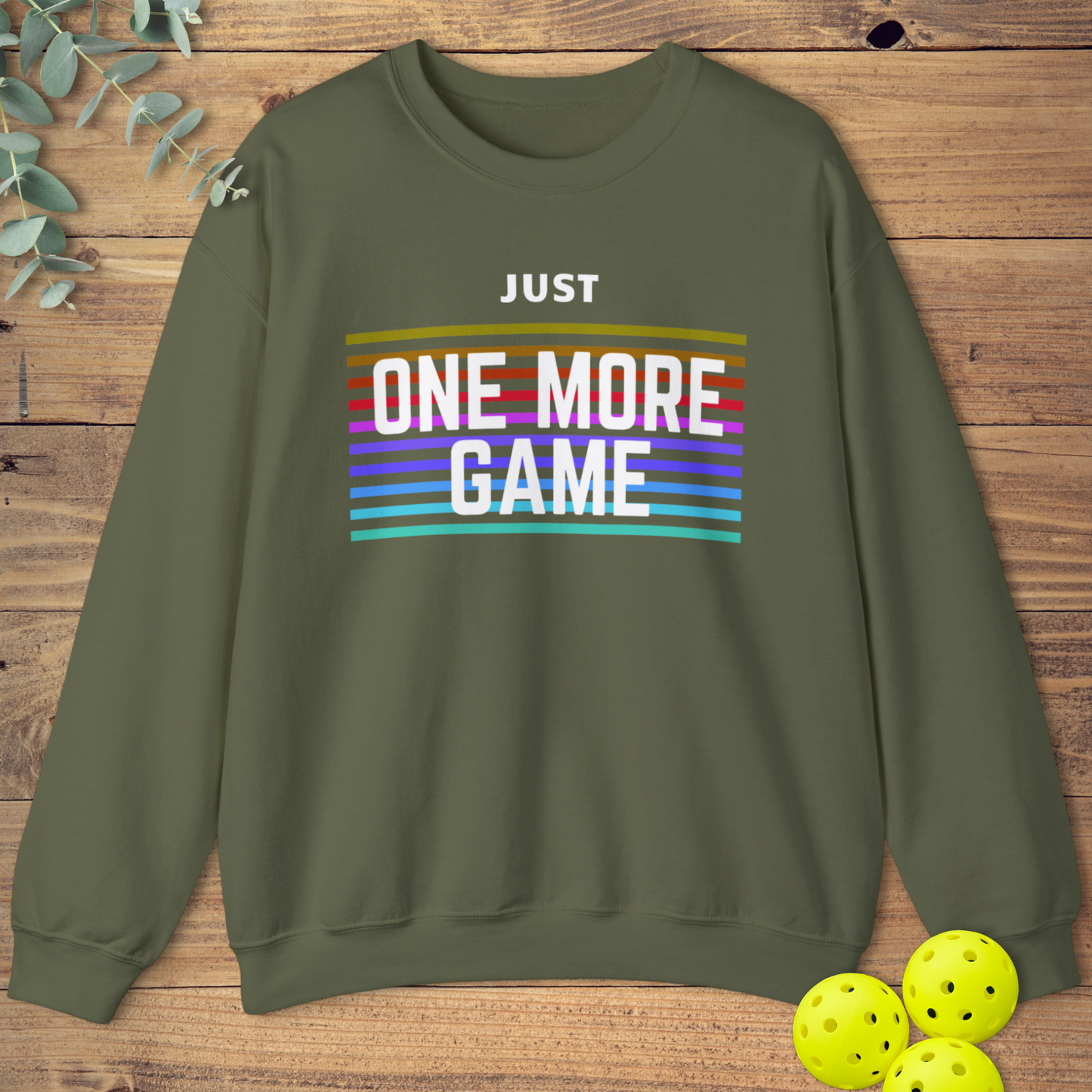 Just One More Game Sweatshirt