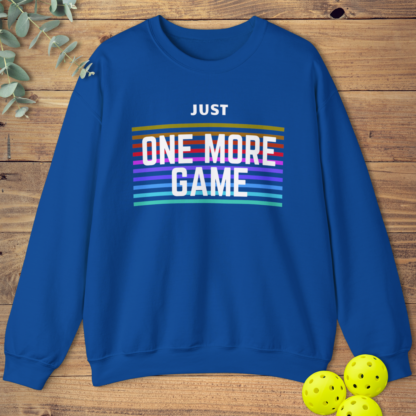 Just One More Game Sweatshirt