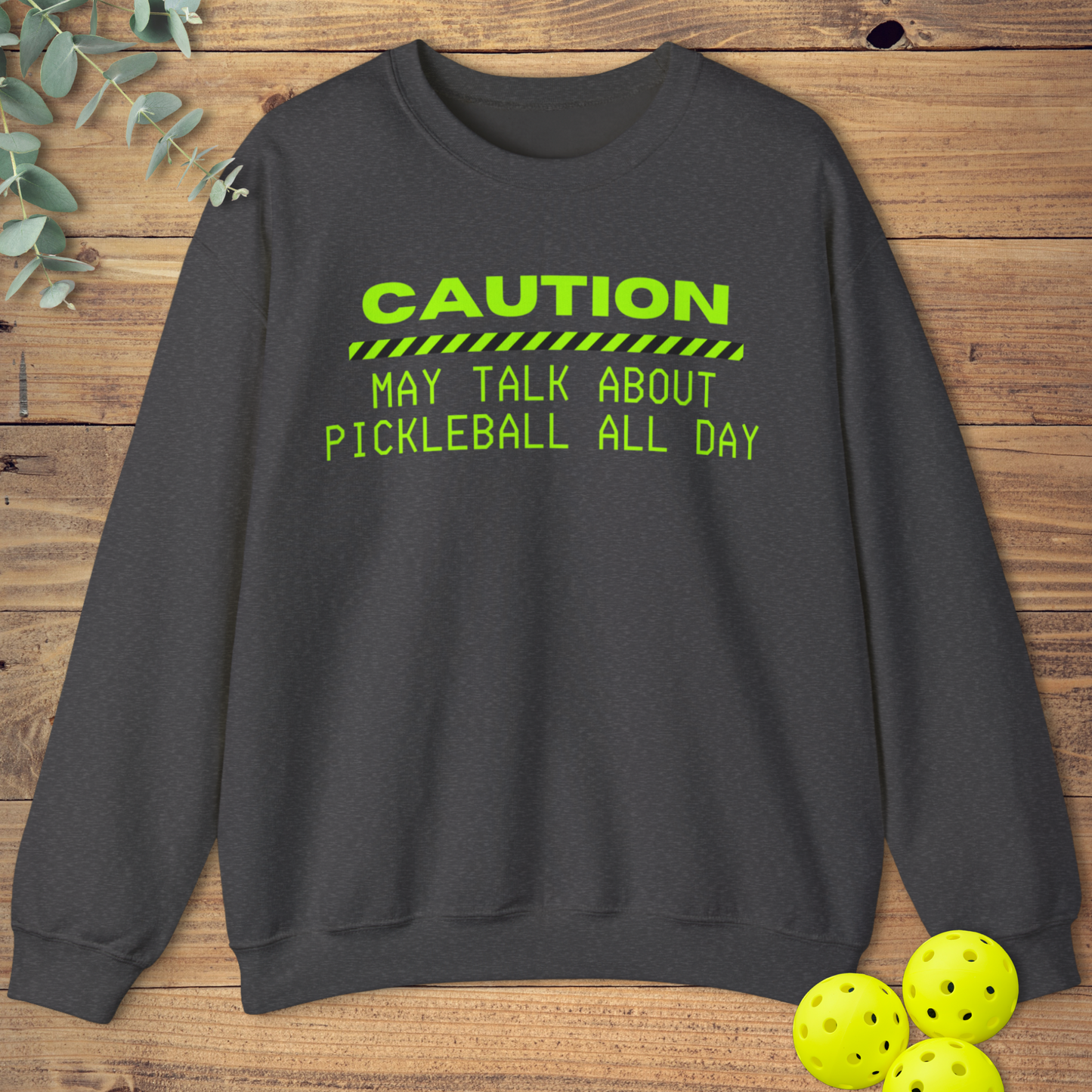 May Talk About Pickleball All Day Sweatshirt