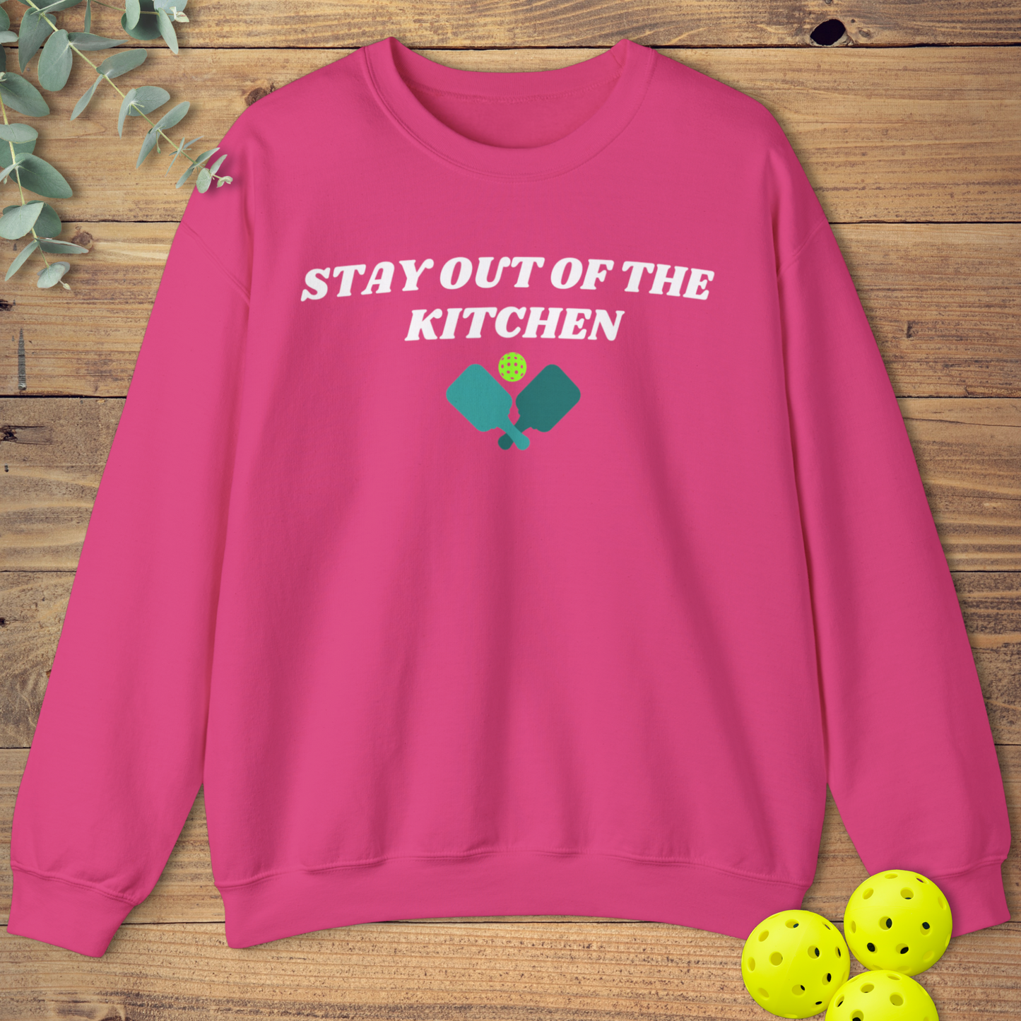 Stay Out of the Kitchen Sweatshirt