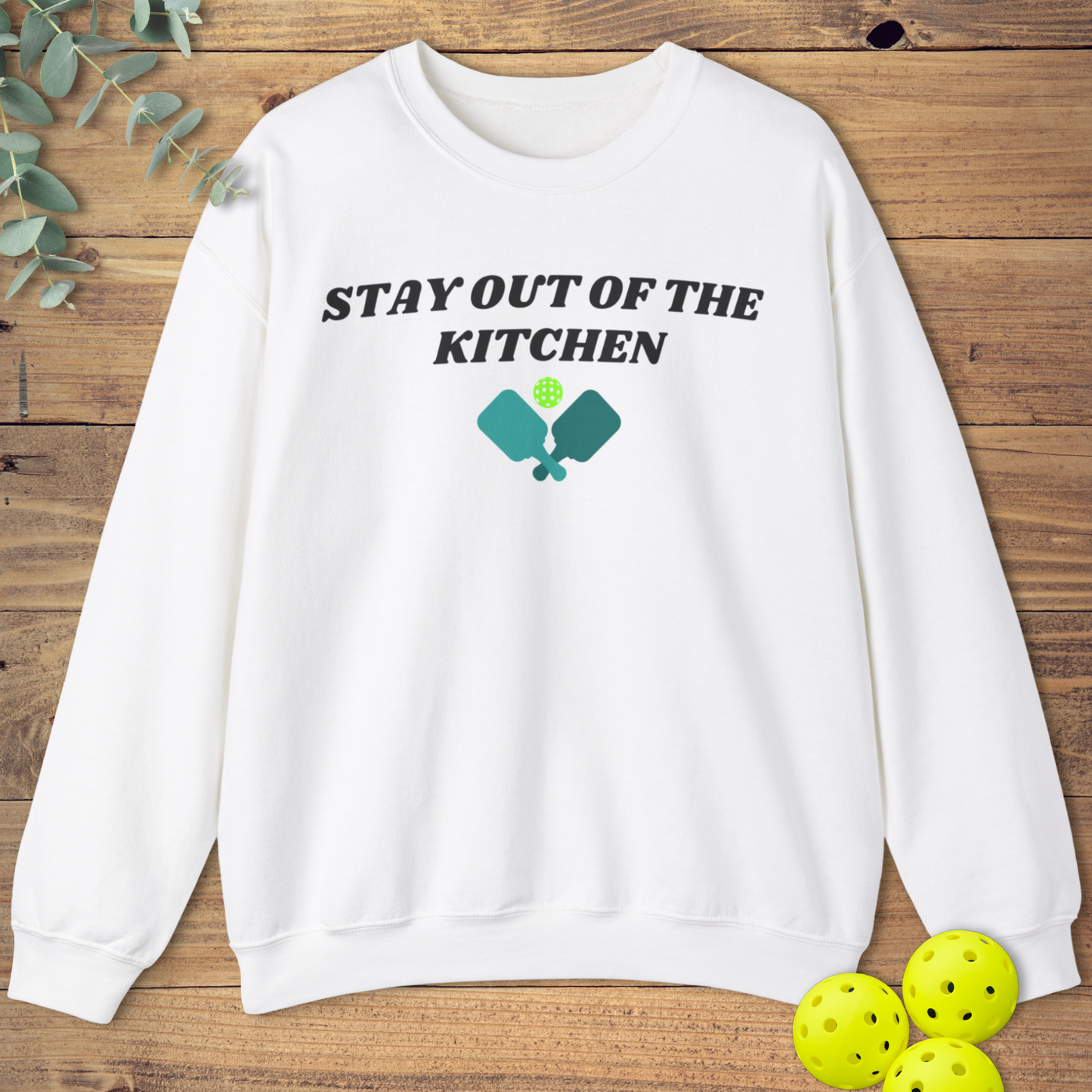 Stay Out of the Kitchen Sweatshirt