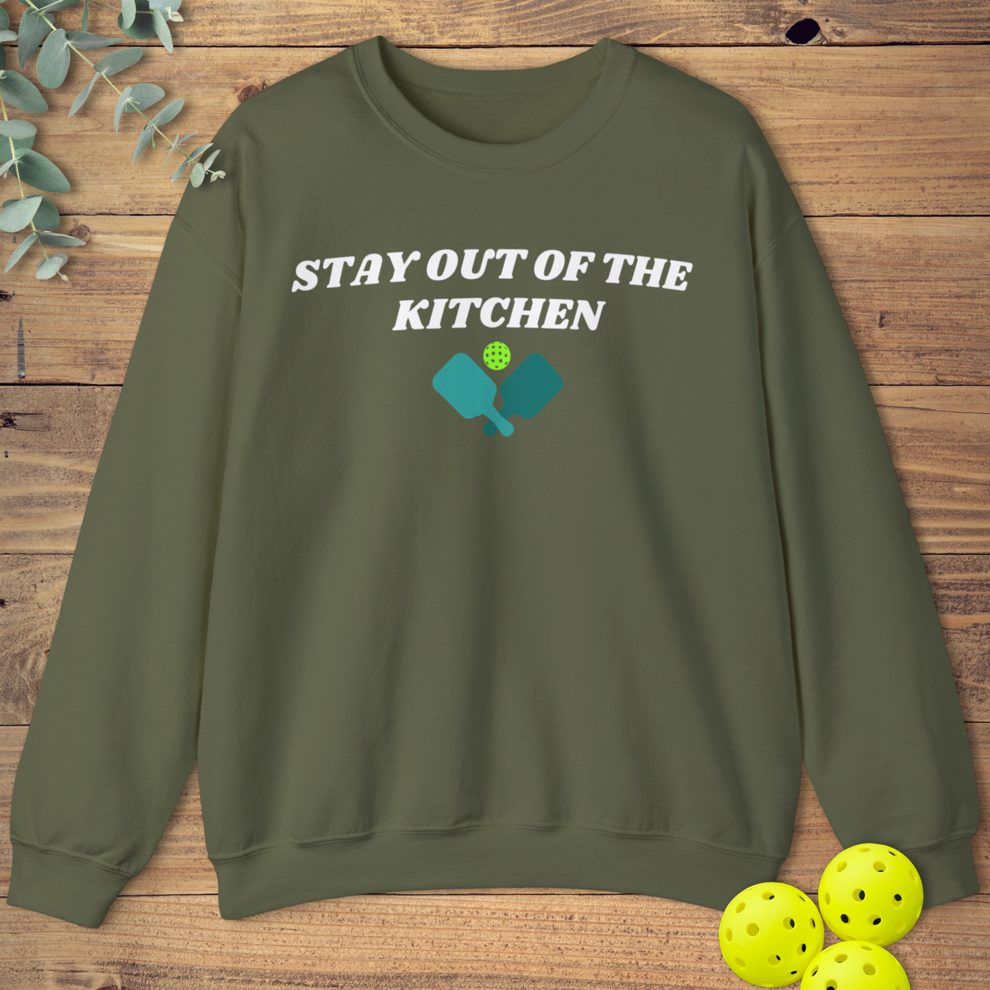 Stay Out of the Kitchen Sweatshirt