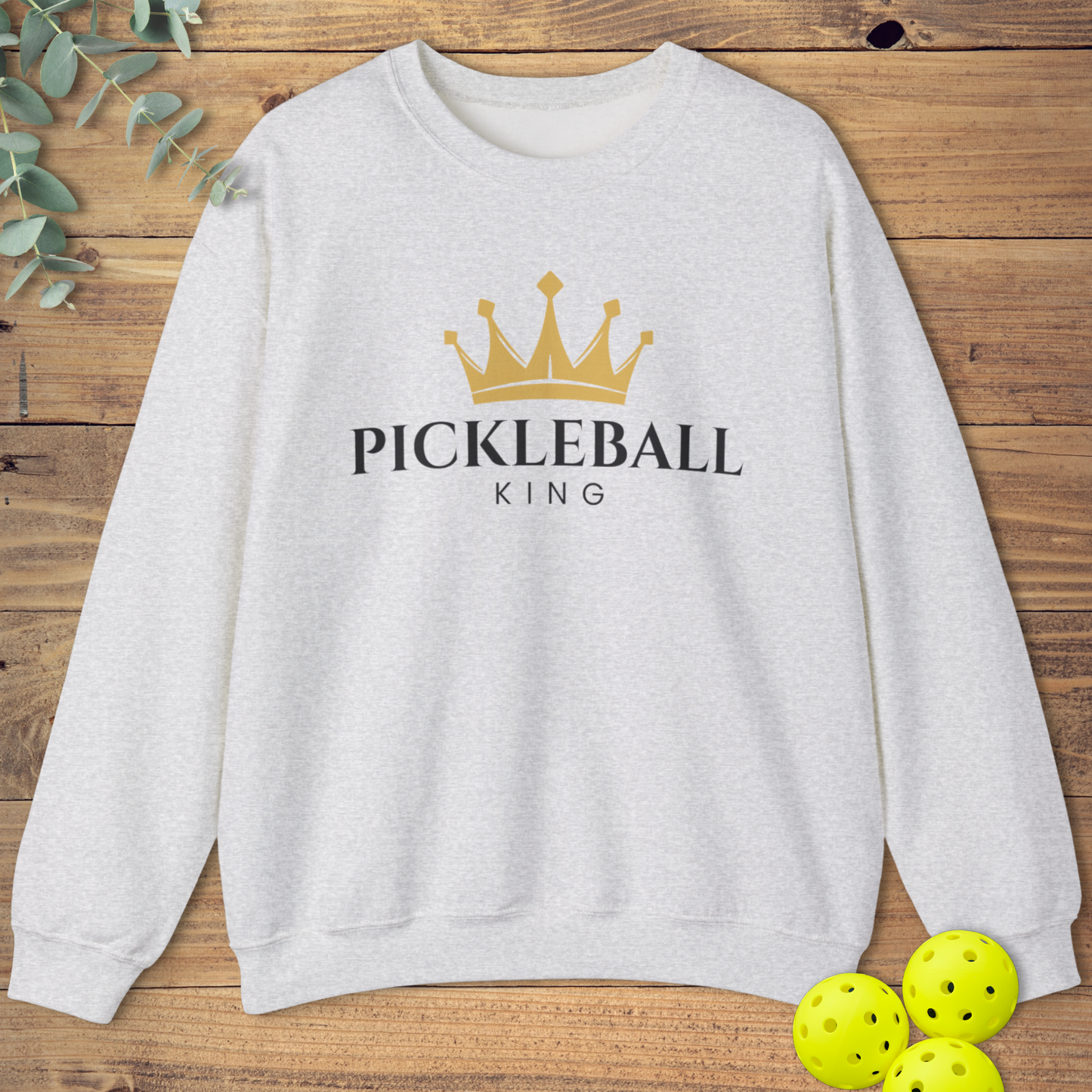 Pickleball King Sweatshirt